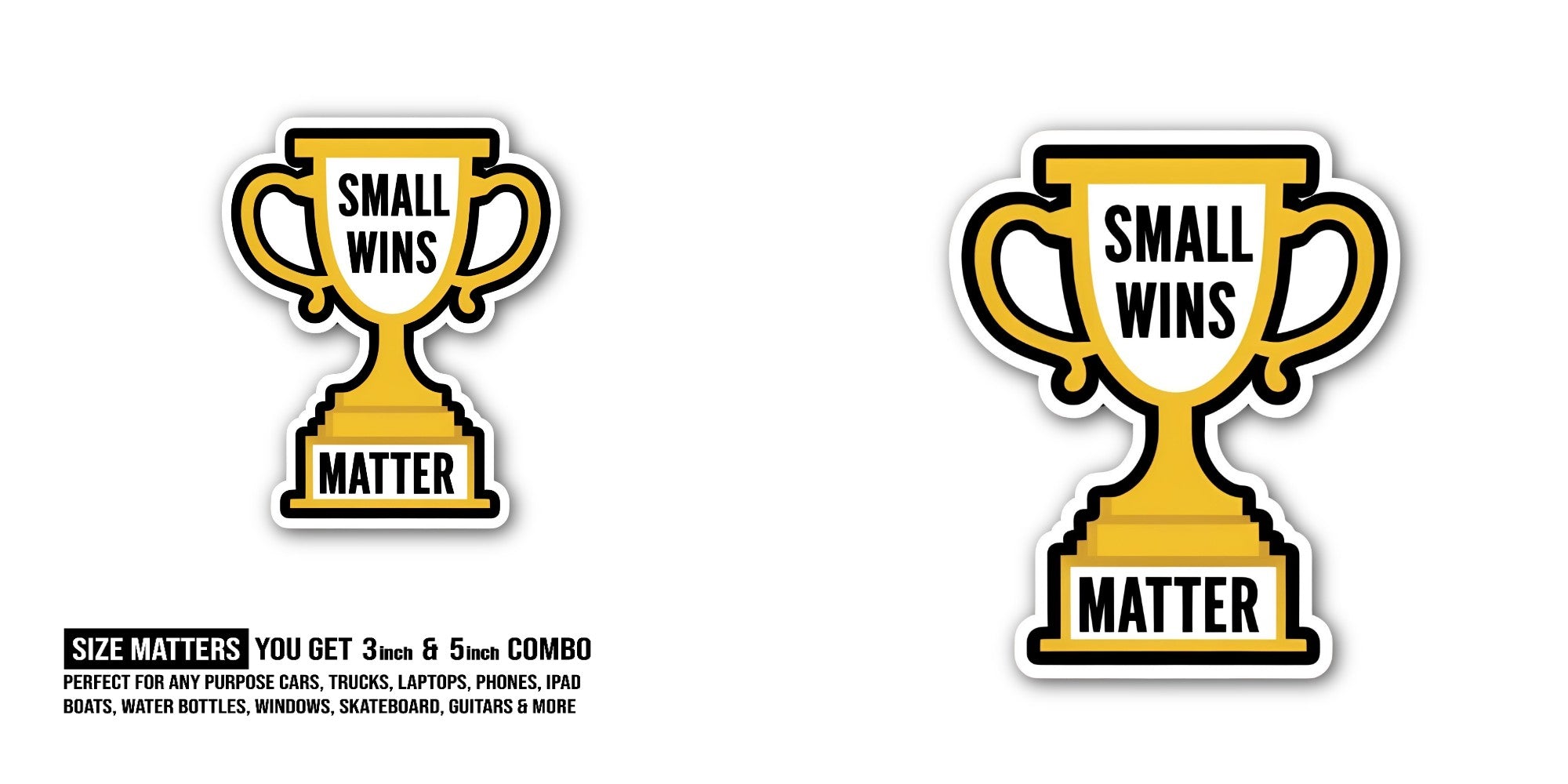 YELLOW COLOUR SMALL WINS MATTER Sticker, Waterproof Vinyl Decal Sticker Indoor Or Outdoor 2 (Pieces) 3" and 5"