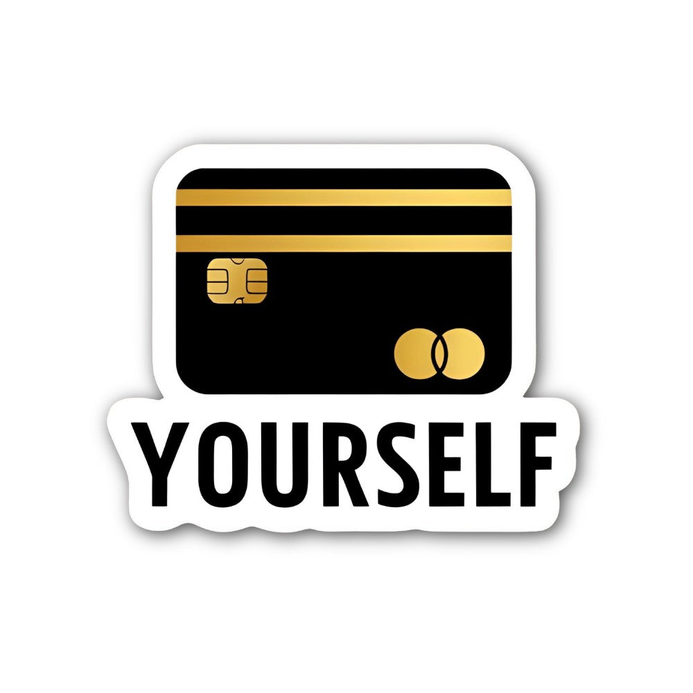 YOURSELF Sticker, Waterproof Vinyl Decal Sticker Indoor Or Outdoor 2 (Pieces) 3" and 5"