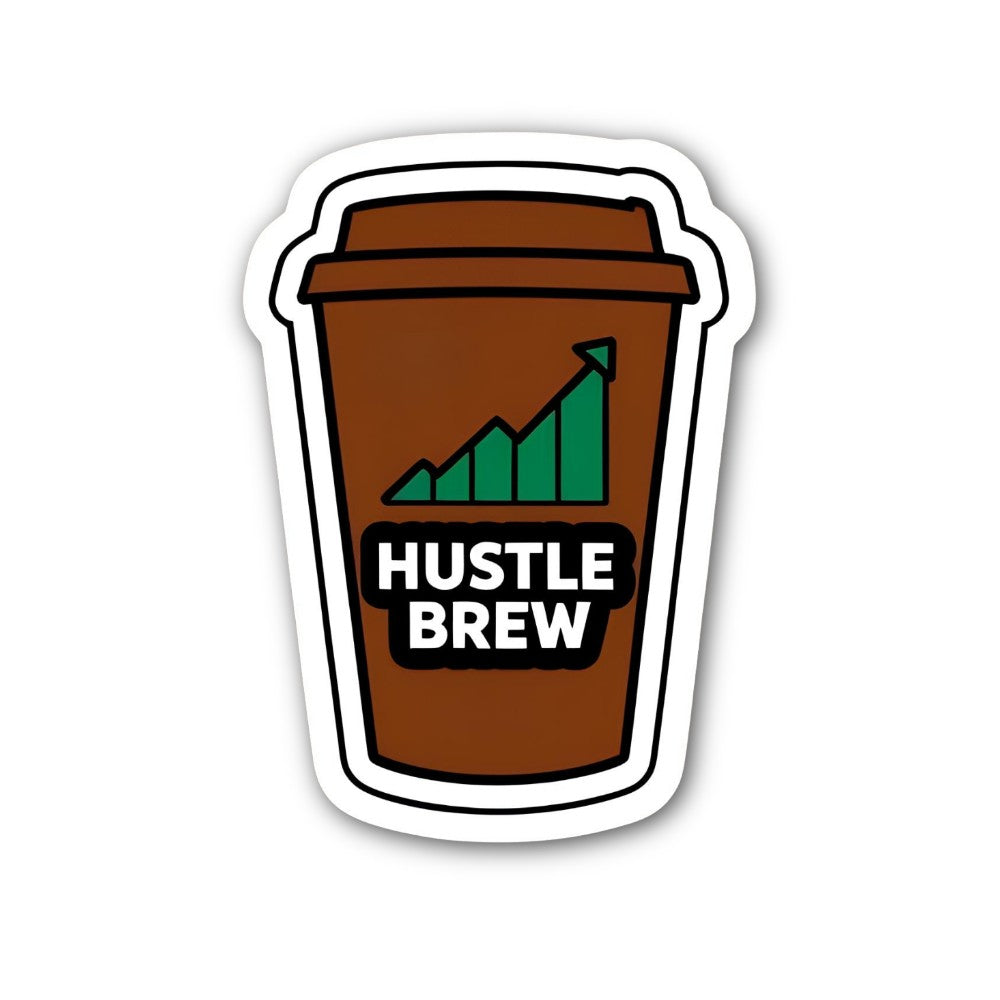 HUSTLE BREW Sticker, Waterproof Vinyl Decal Sticker Indoor Or Outdoor 2 (Pieces) 3" and 5"