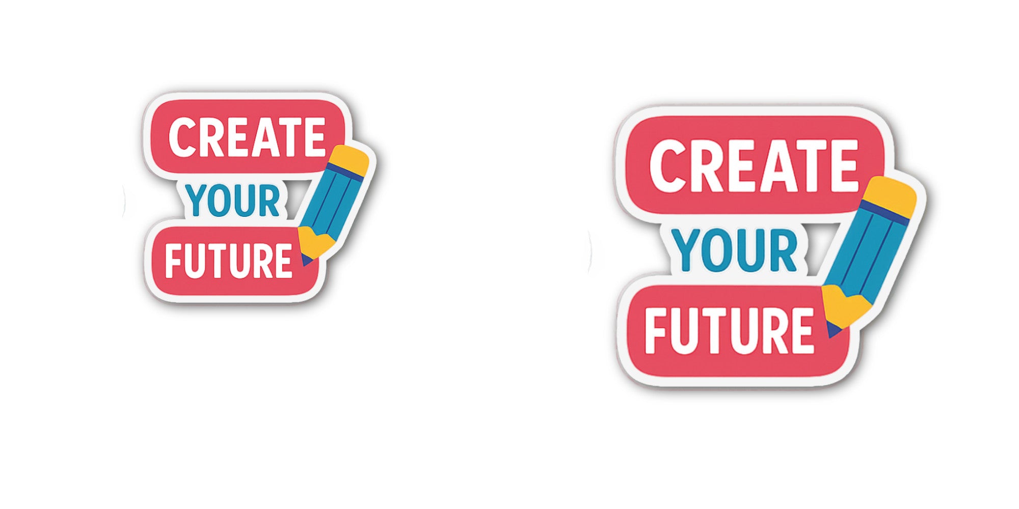 CREATE YOUR FUTURE Sticker, Waterproof Vinyl Decal Sticker Indoor Or Outdoor 2 (Pieces) 3" and 5"