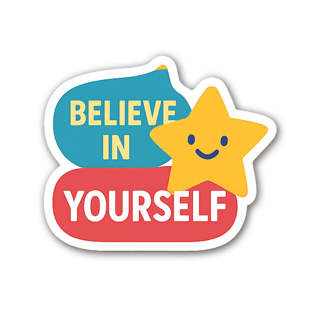 BELIEVE IN YOURSELF & STAR Sticker, Waterproof Vinyl Decal Sticker Indoor Or Outdoor 2 (Pieces) 3" and 5"