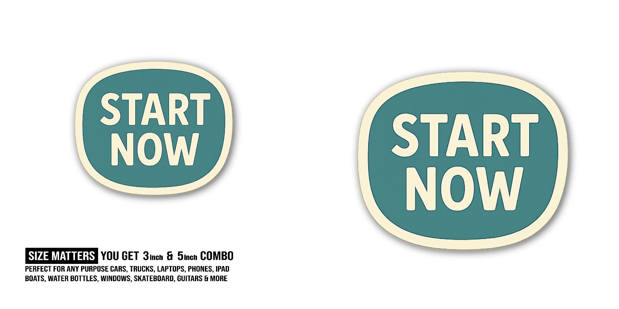Stay Now Sticker, Waterproof Vinyl Decal Sticker Indoor Or Outdoor 2 (Pieces) 3" and 5"