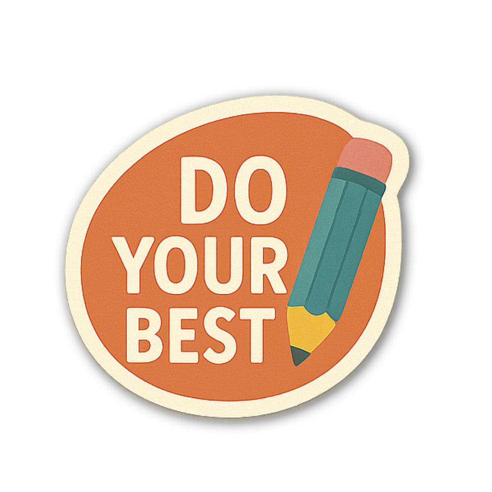DO YOUR BEST Pencil Sticker, Waterproof Vinyl Decal Sticker Indoor Or Outdoor 2 (Pieces) 3" and 5"