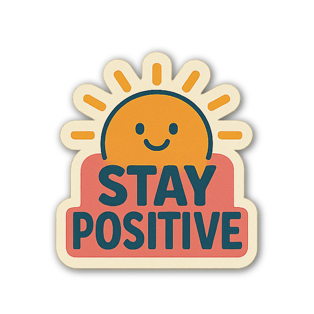 Beautiful Stay Positive Sticker, Waterproof Vinyl Decal Sticker Indoor Or Outdoor 2 (Pieces) 3" and 5"