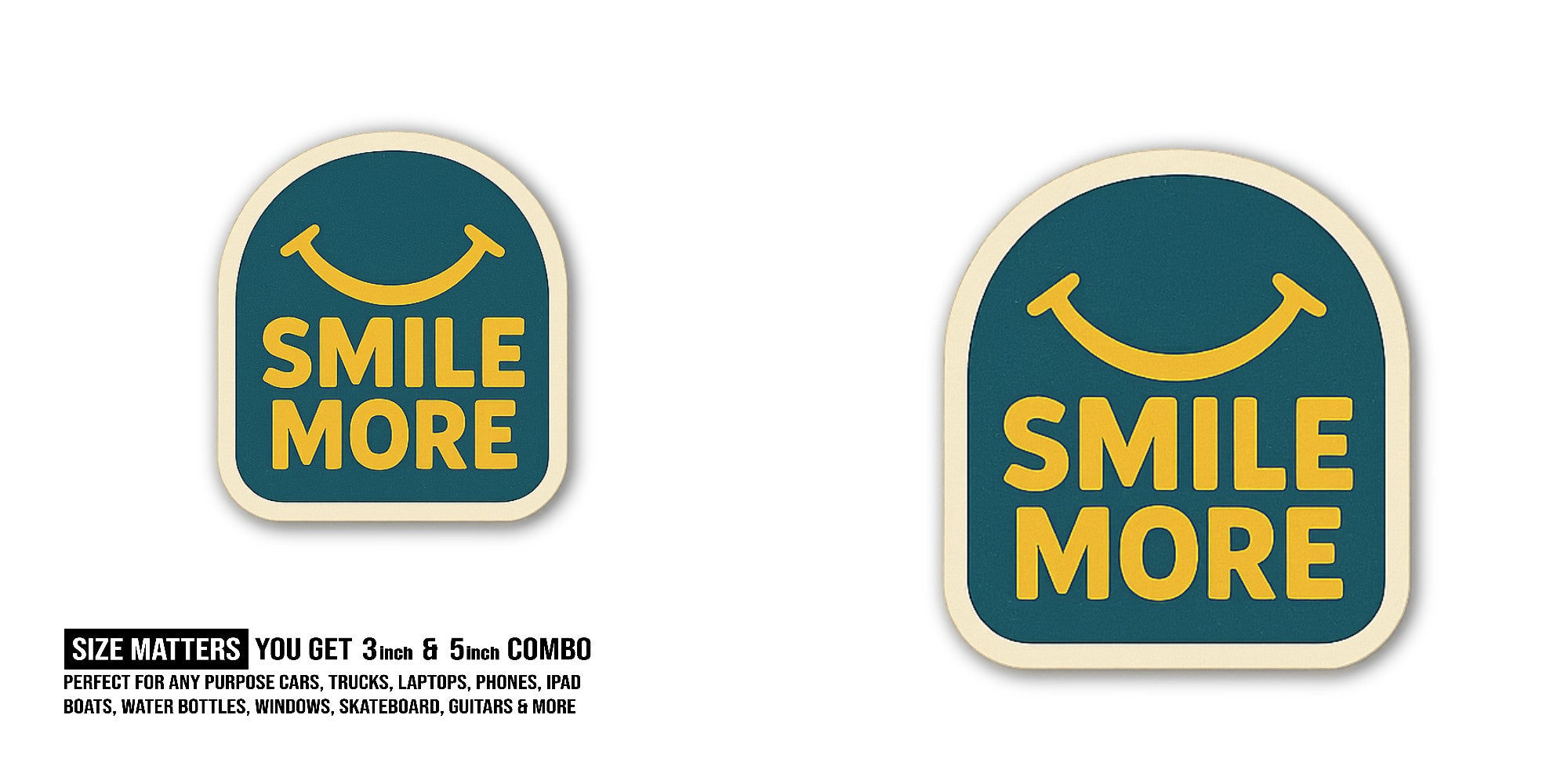 Cute Smile More Sticker, Waterproof Vinyl Decal Sticker Indoor Or Outdoor 2 (Pieces) 3" and 5"