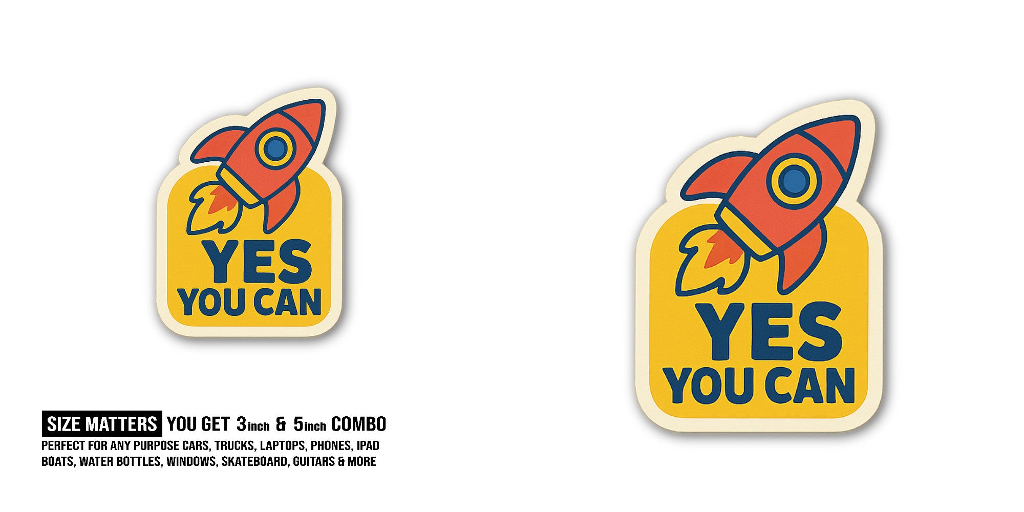 Yes You Can & Small Rocket Sticker, Waterproof Vinyl Decal Sticker Indoor Or Outdoor 2 (Pieces) 3" and 5"