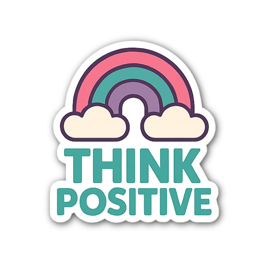 THINK POSITIVE With Rainbow Sticker, Waterproof Vinyl Decal Sticker Indoor Or Outdoor 2 (Pieces) 3" and 5"