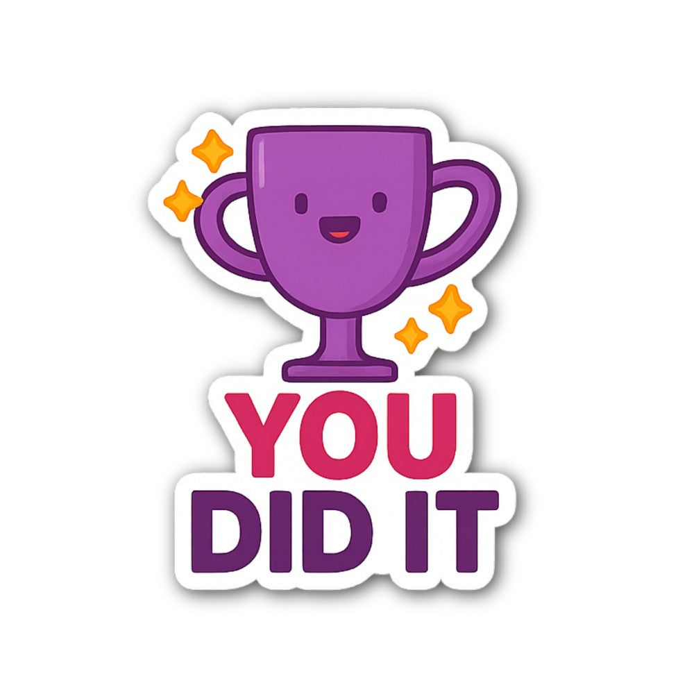 YOU DID IT & Purple Trophy Sticker, Waterproof Vinyl Decal Sticker Indoor Or Outdoor 2 (Pieces) 3" and 5"