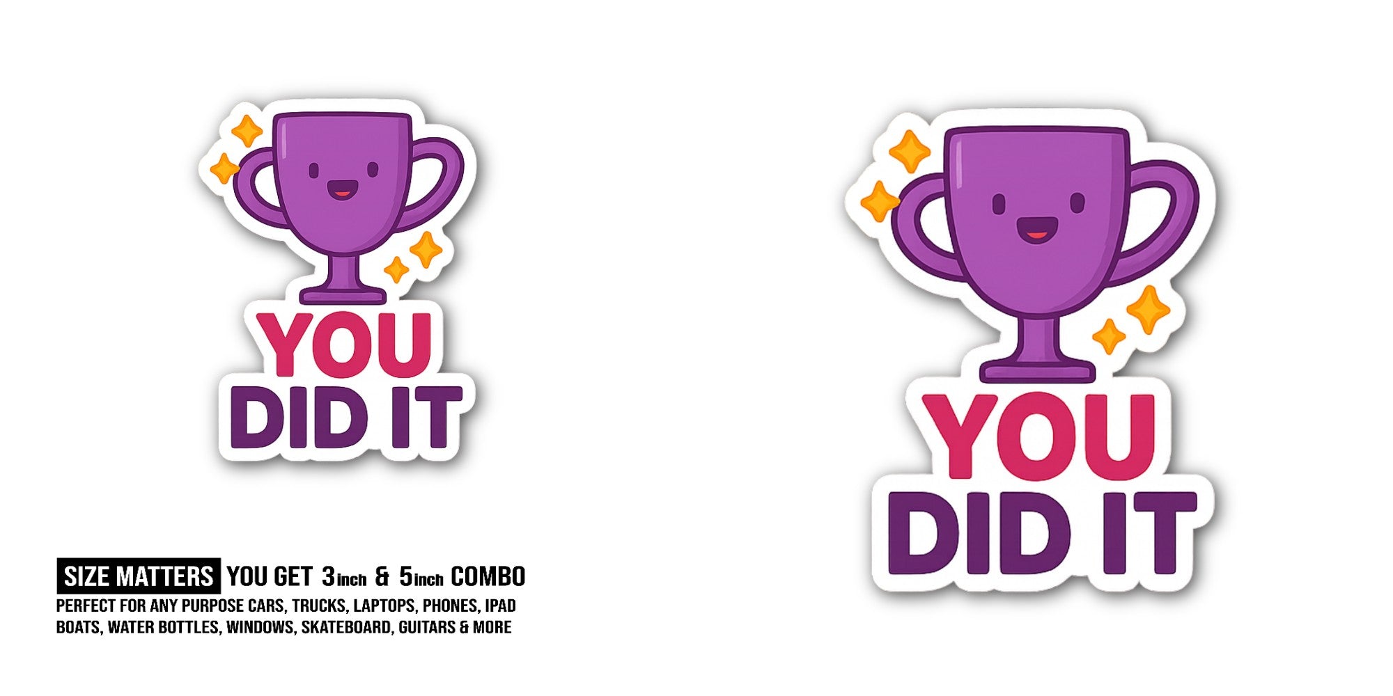 YOU DID IT & Purple Trophy Sticker, Waterproof Vinyl Decal Sticker Indoor Or Outdoor 2 (Pieces) 3" and 5"