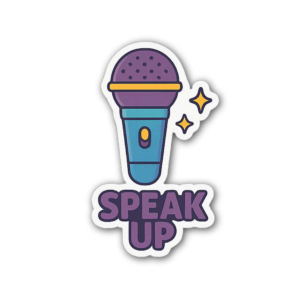 SPEAK UP Sticker, Waterproof Vinyl Decal Sticker Indoor Or Outdoor 2 (Pieces) 3" and 5"