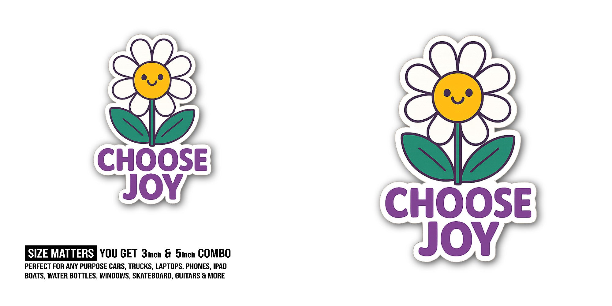 CHOOSE JOY Sticker, Waterproof Vinyl Decal Sticker Indoor Or Outdoor 2 (Pieces) 3" and 5"