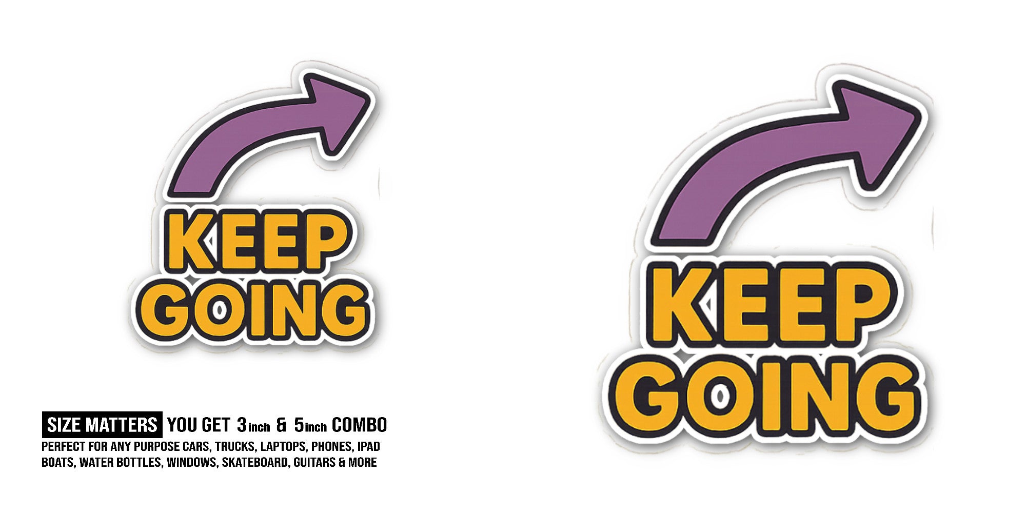 Keep Going Arrow Sticker, Waterproof Vinyl Decal Sticker Indoor Or Outdoor 2 (Pieces) 3" and 5"