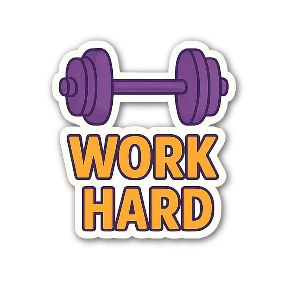 Work Hard Sticker, Waterproof Vinyl Decal Sticker Indoor Or Outdoor 2 (Pieces) 3" and 5"