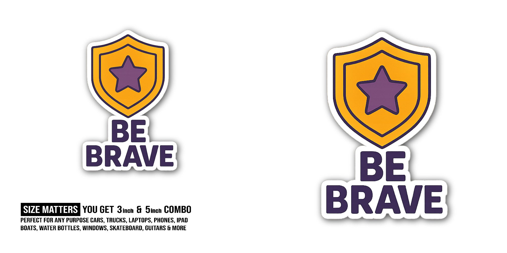 BRAVE Sticker, Waterproof Vinyl Decal Sticker Indoor Or Outdoor 2 (Pieces) 3" and 5"