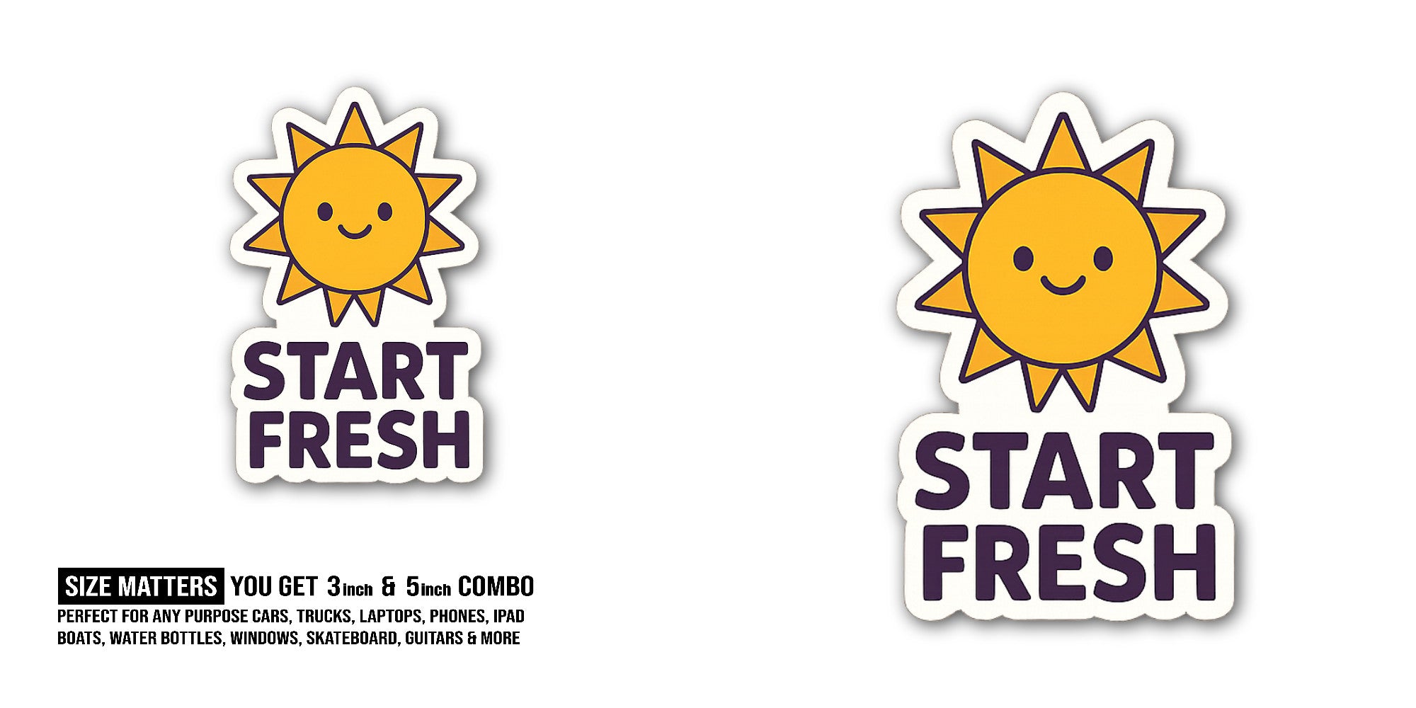 Stay Fresh Sticker, Waterproof Vinyl Decal Sticker Indoor Or Outdoor 2 (Pieces) 3" and 5"