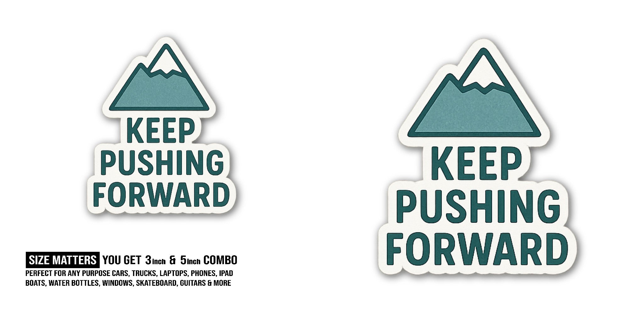 KEEP PUSHING FORWARD Sticker, Waterproof Vinyl Decal Sticker Indoor Or Outdoor 2 (Pieces) 3" and 5"