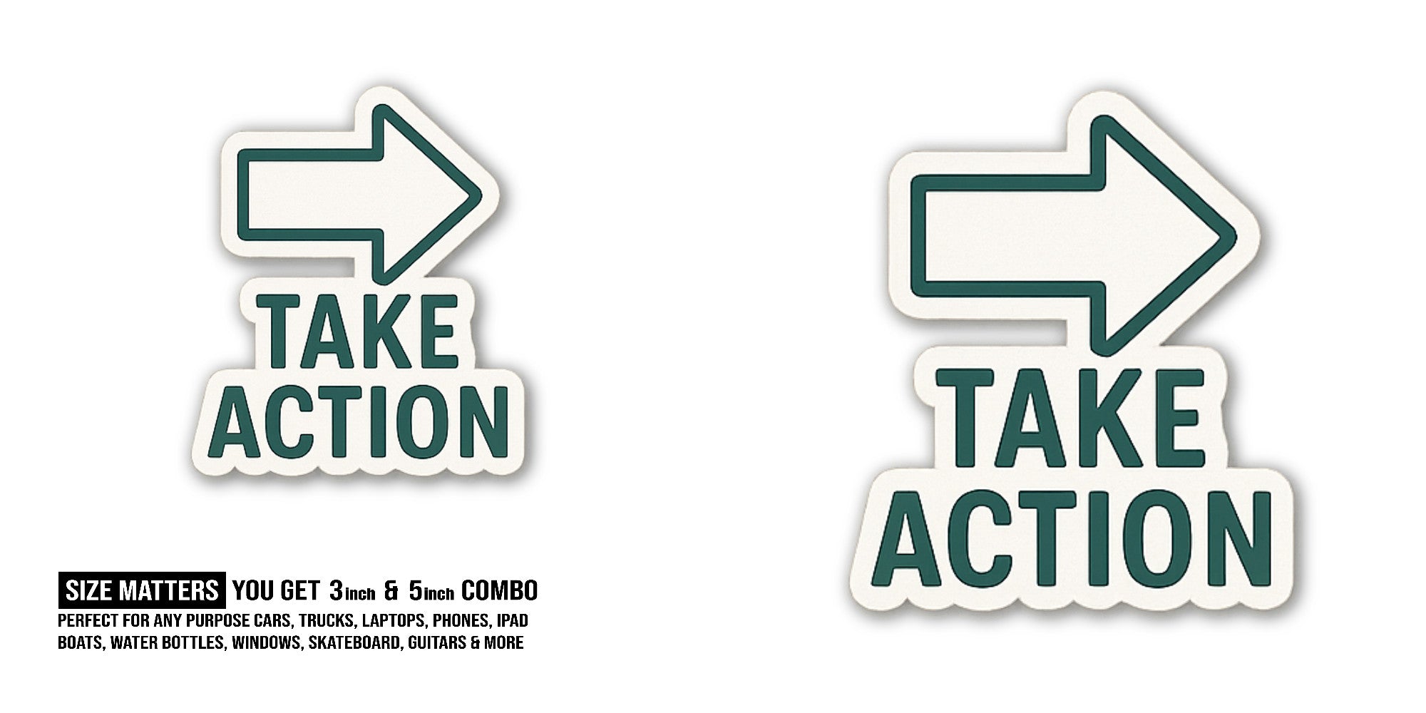 TAKE ACTION Sticker, Waterproof Vinyl Decal Sticker Indoor Or Outdoor 2 (Pieces) 3" and 5"