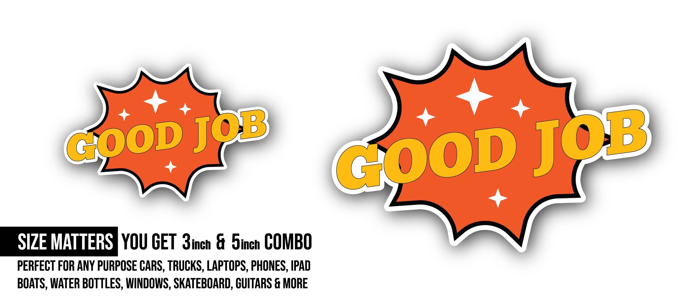 Good Job Message Sticker, Waterproof Vinyl Decal Sticker Indoor Or Outdoor 2 (Pieces) 3" and 5"