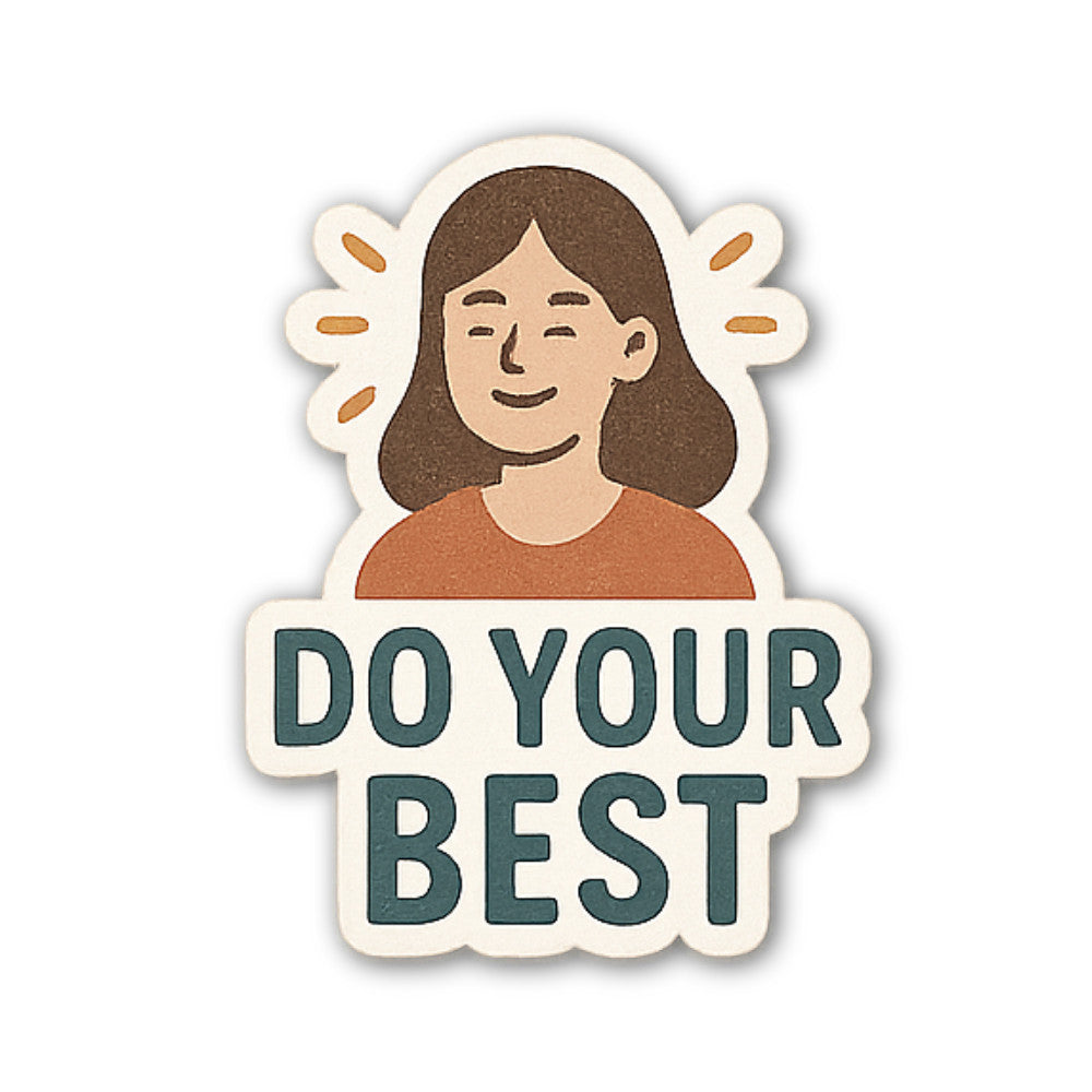 DO YOUR BEST Sticker, Waterproof Vinyl Decal Sticker Indoor Or Outdoor 2 (Pieces) 3" and 5"