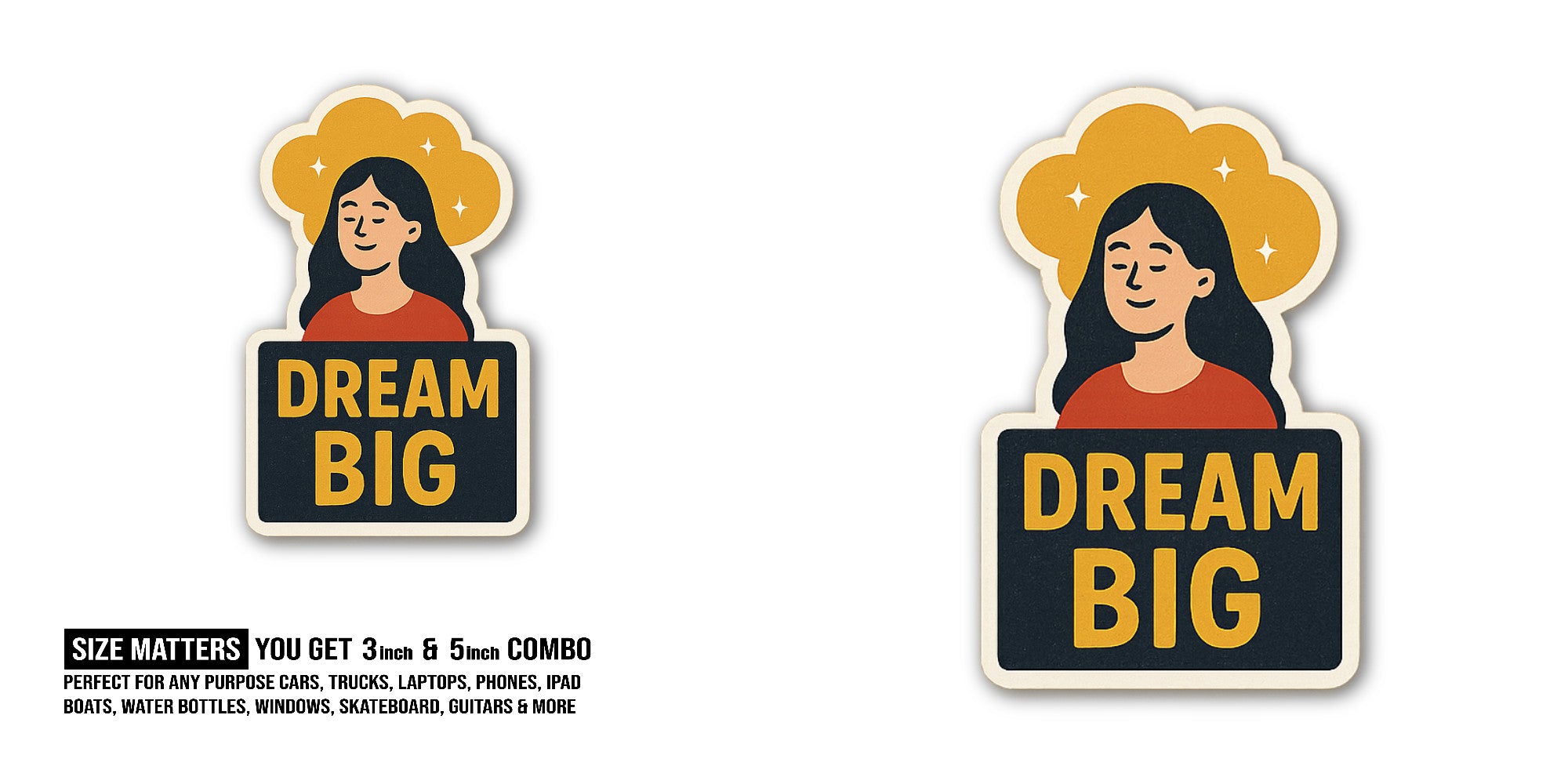 Dream Big Girl Sticker, Waterproof Vinyl Decal Sticker Indoor Or Outdoor 2 (Pieces) 3" and 5"