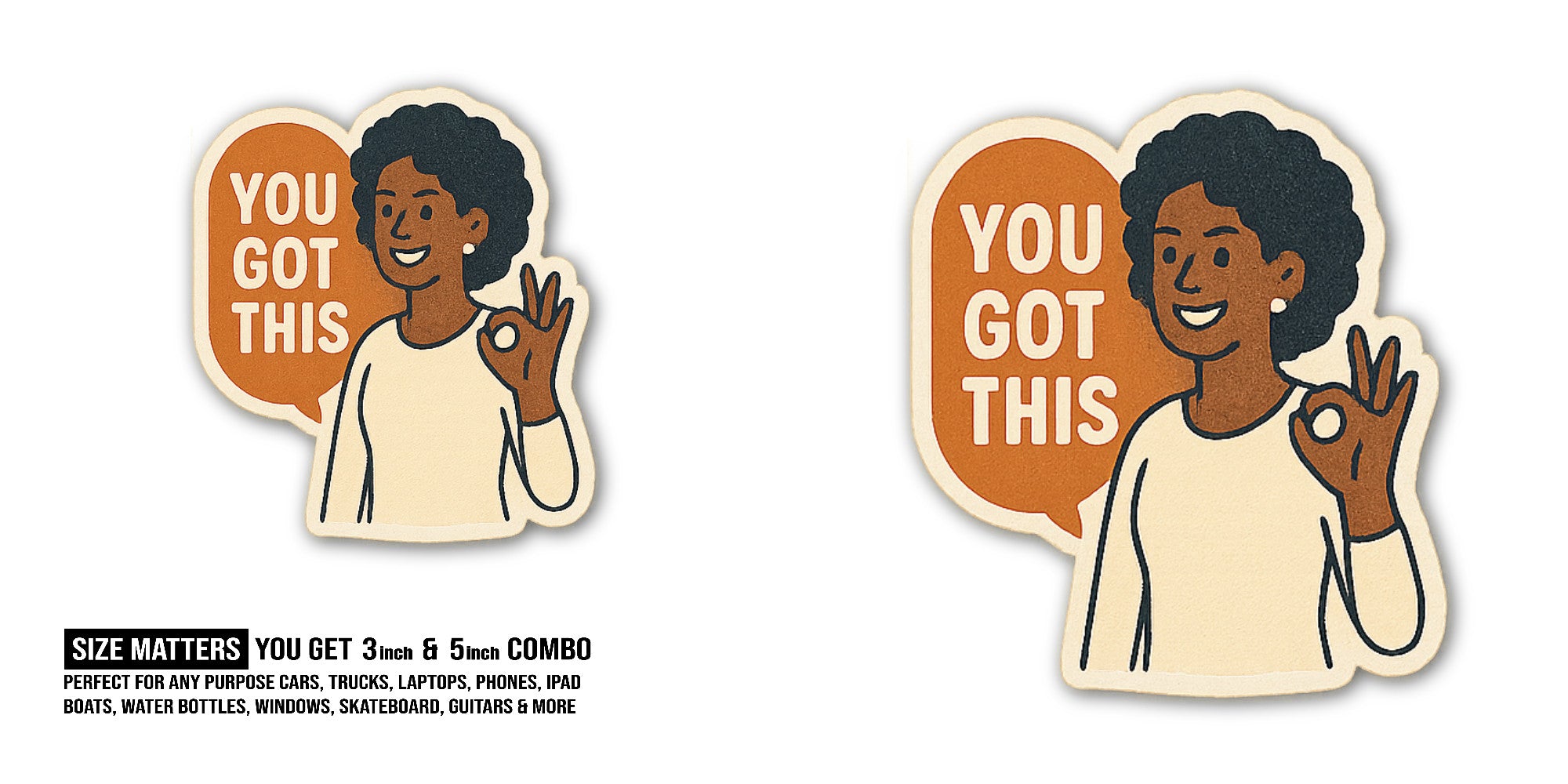 YOU GOT THIS & GIRL Sticker, Waterproof Vinyl Decal Sticker Indoor Or Outdoor 2 (Pieces) 3" and 5"