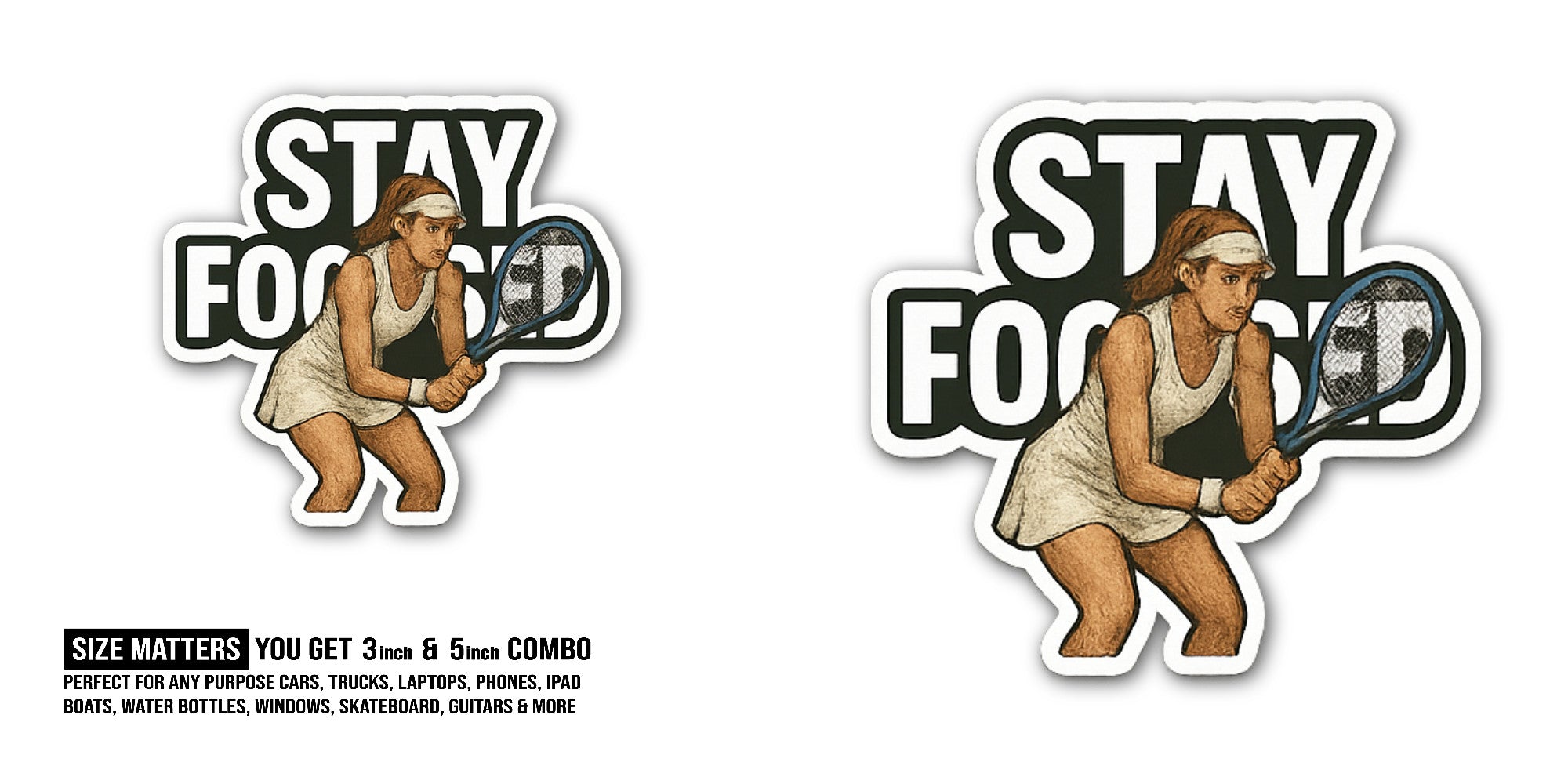 STAY TENIS & GIRL Sticker, Waterproof Vinyl Decal Sticker Indoor Or Outdoor 2 (Pieces) 3" and 5"