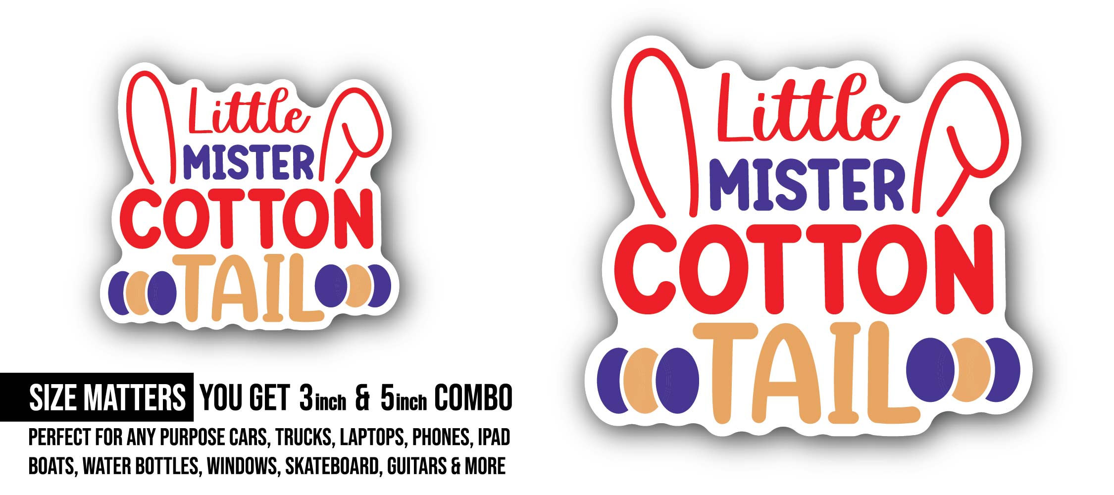 Little Mister Cotton Tail Sticker, Waterproof Vinyl Decal Sticker Indoor Or Outdoor 2 (Pieces) 3" and 5"