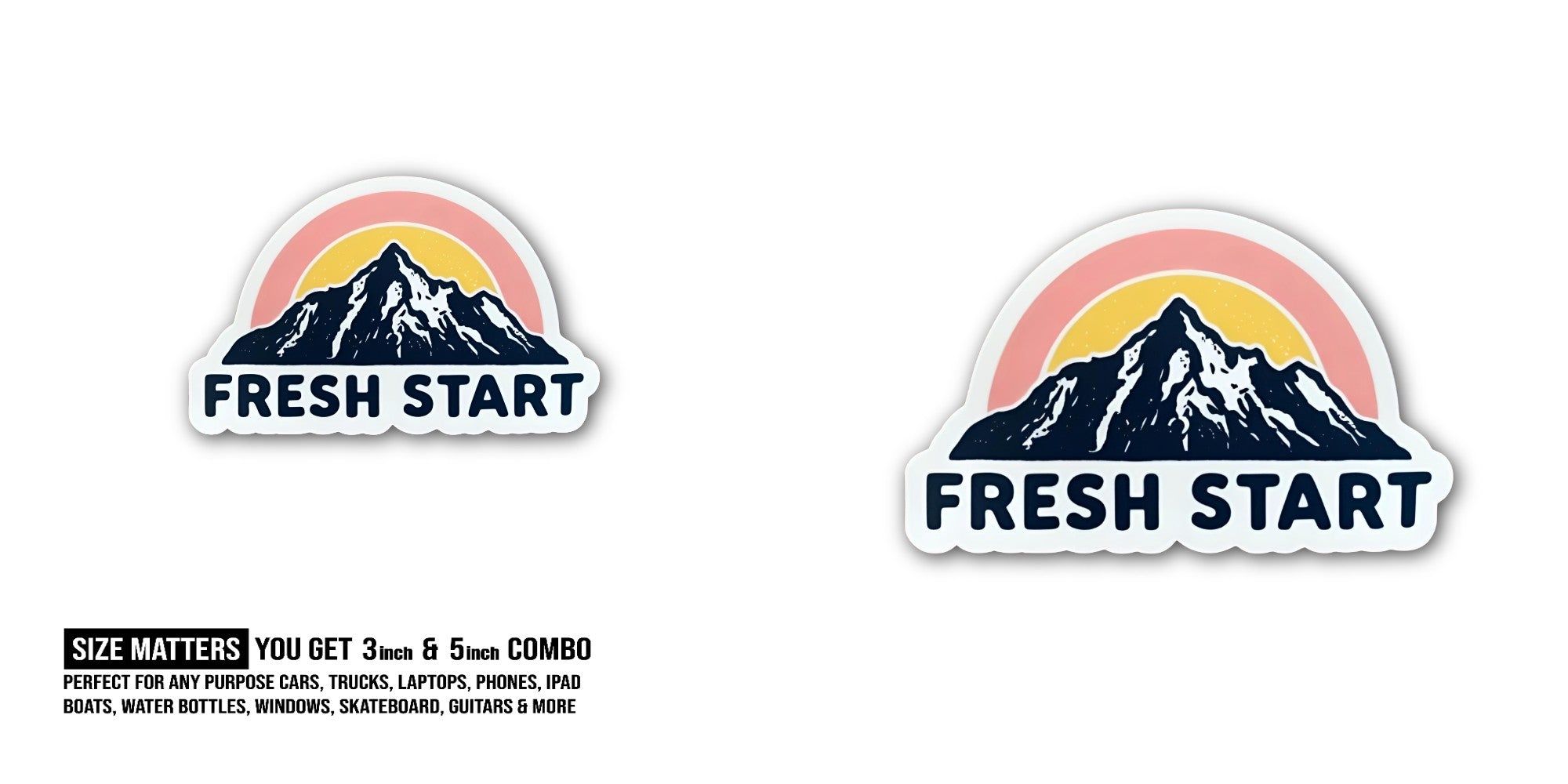 FRESH START Mountain Sticker, Waterproof Vinyl Decal Sticker Indoor Or Outdoor 2 (Pieces) 3" and 5"