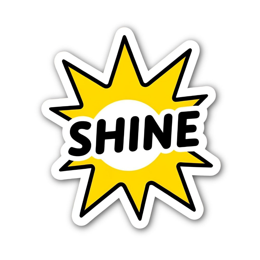 SHINE Sticker, Waterproof Vinyl Decal Sticker Indoor Or Outdoor 2 (Pieces) 3" and 5"