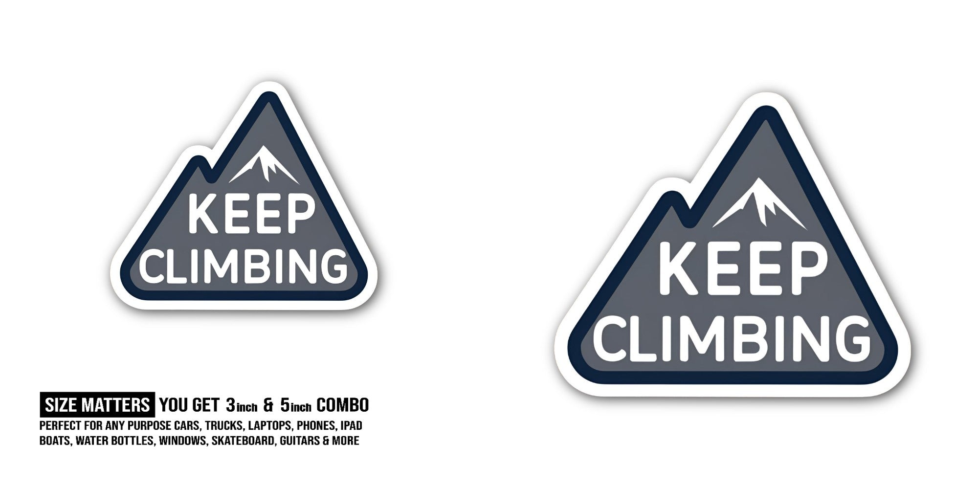 Keep Climbing Sticker, Waterproof Vinyl Decal Sticker Indoor Or Outdoor 2 (Pieces) 3" and 5"