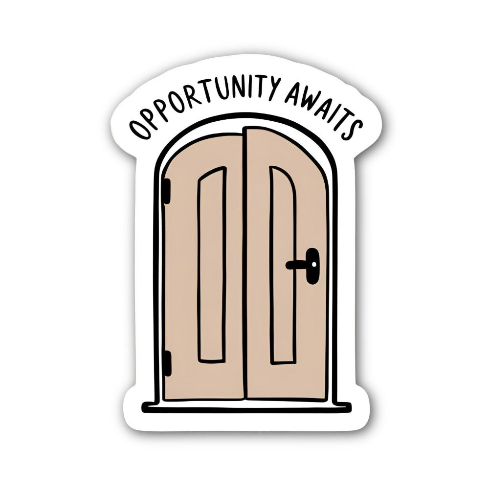 Opportunity Awaits Sticker, Waterproof Vinyl Decal Sticker Indoor Or Outdoor 2 (Pieces) 3" and 5"