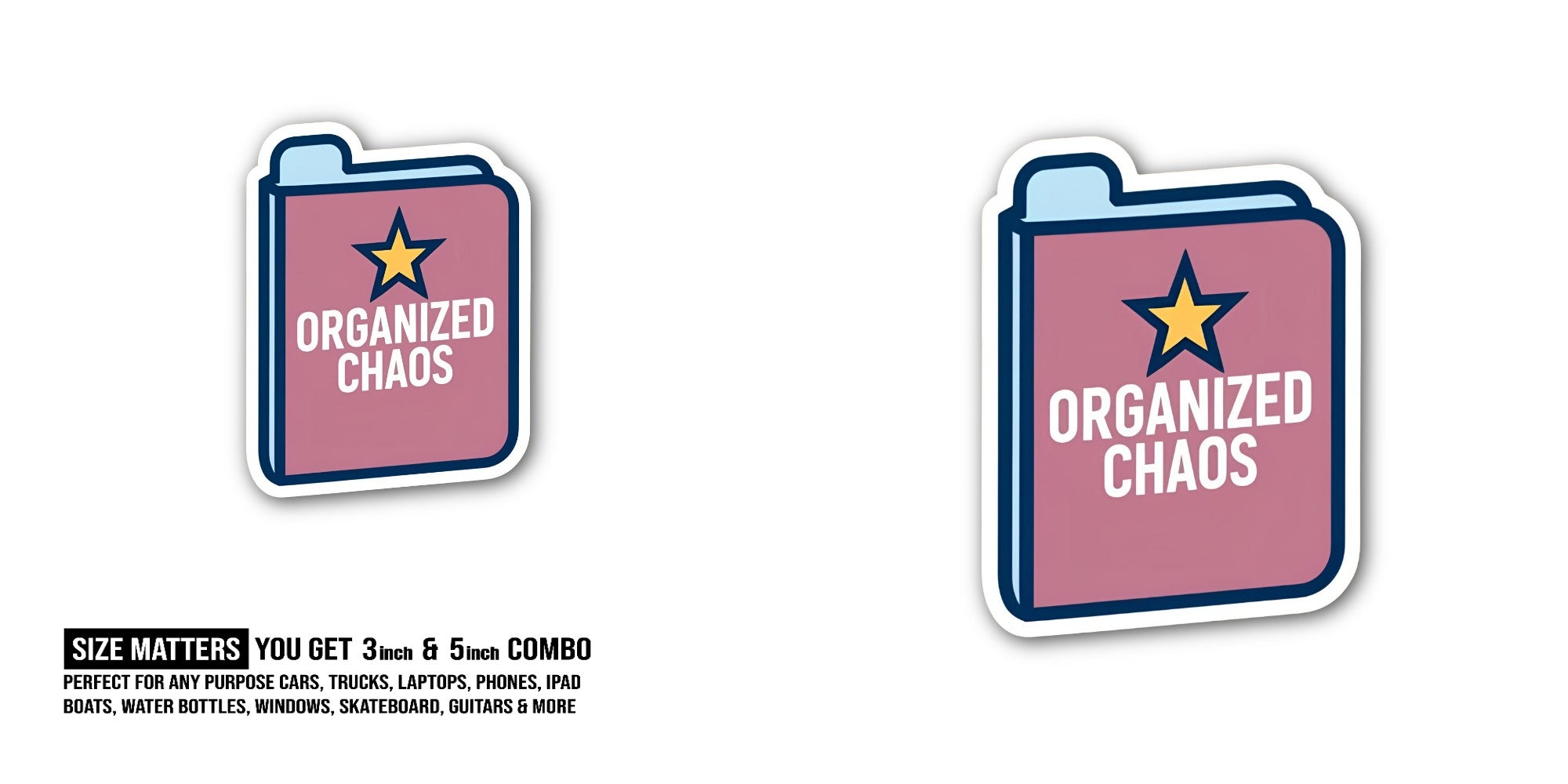ORGANIZED CHAOS Sticker, Waterproof Vinyl Decal Sticker Indoor Or Outdoor 2 (Pieces) 3" and 5"