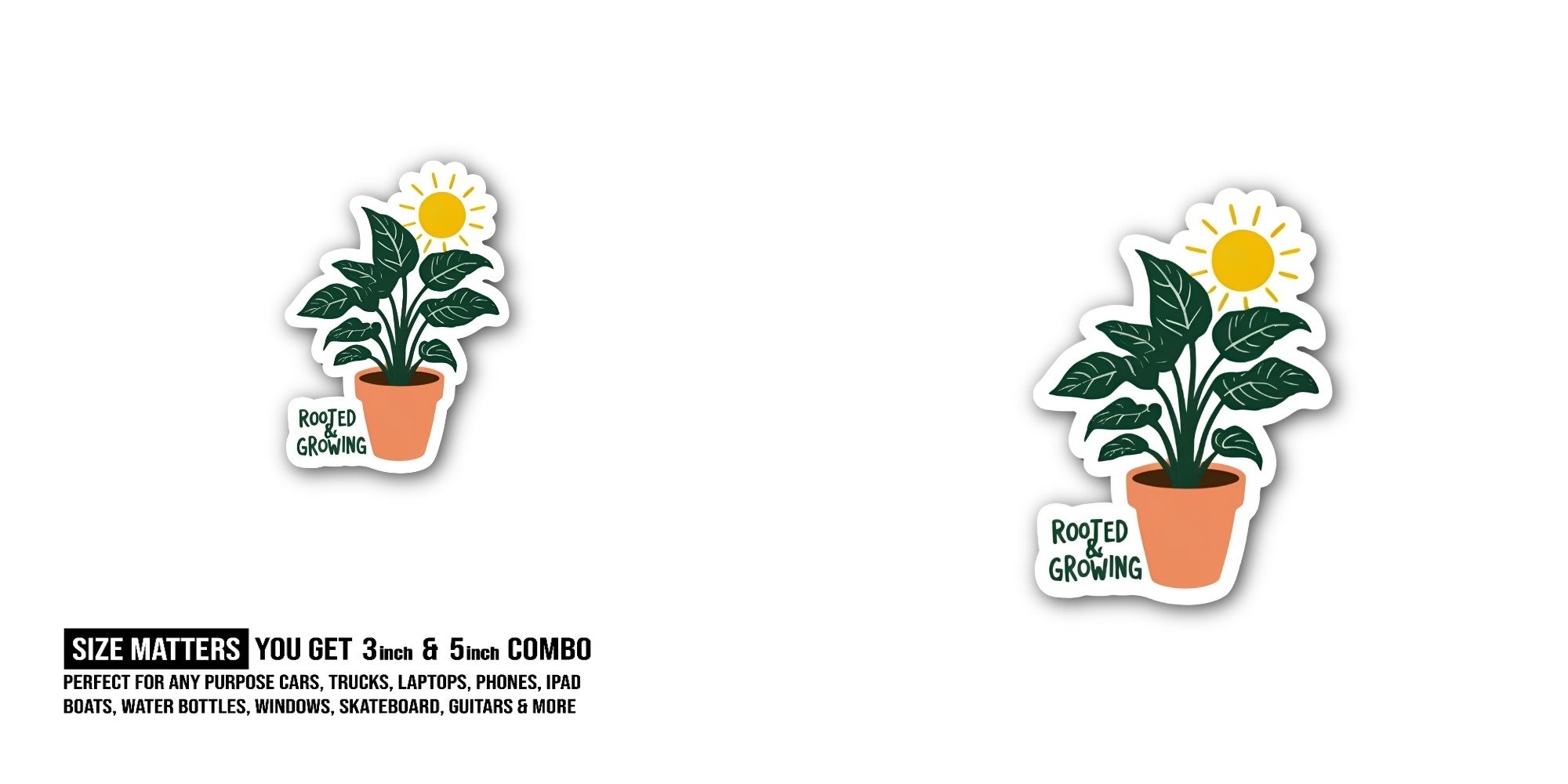 Rooted & Growing Sticker, Waterproof Vinyl Decal Sticker Indoor Or Outdoor 2 (Pieces) 3" and 5"