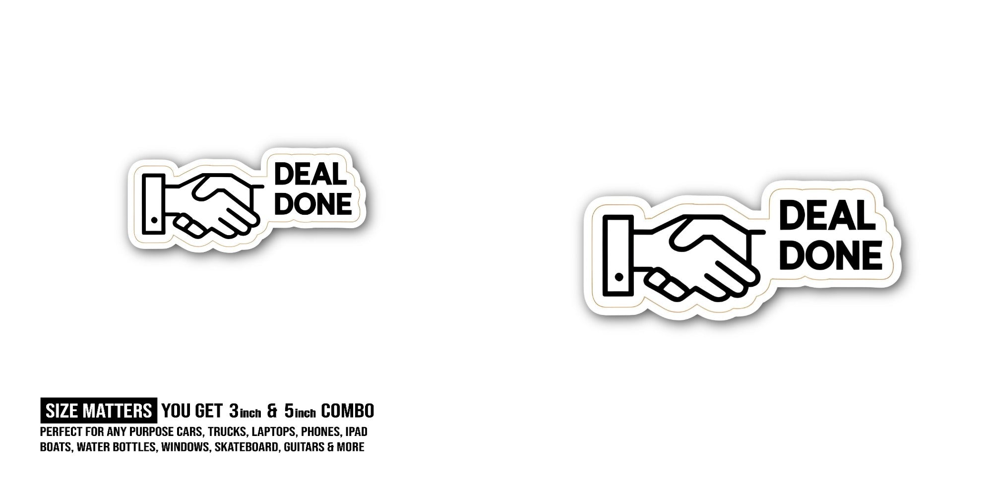 DEAL DONE Sticker, Waterproof Vinyl Decal Sticker Indoor Or Outdoor 2 (Pieces) 3" and 5"