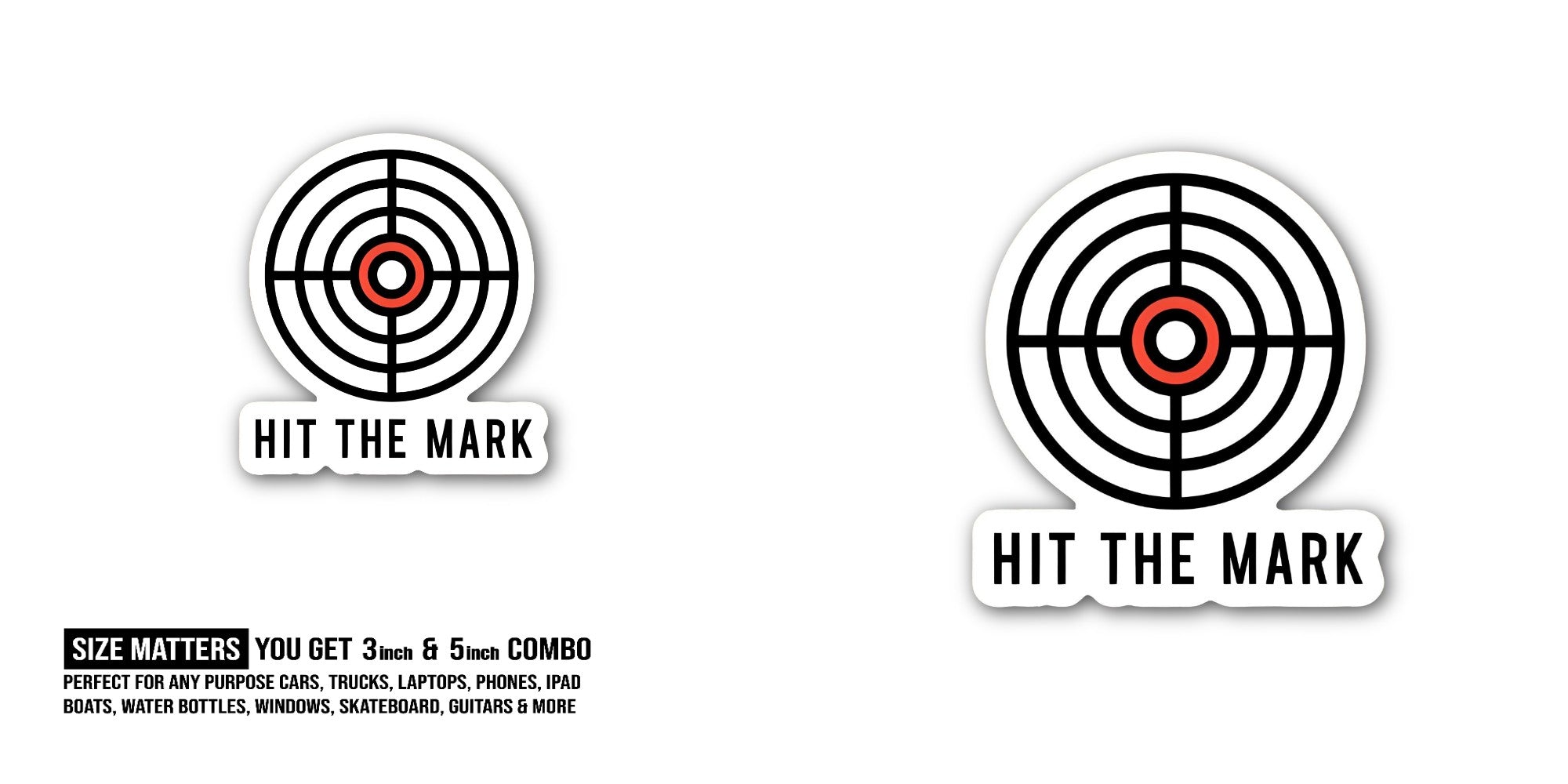 HIT THE MARK Sticker, Waterproof Vinyl Decal Sticker Indoor Or Outdoor 2 (Pieces) 3" and 5"
