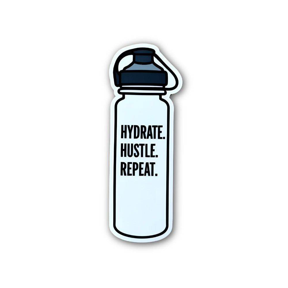 HYDRATE. HUSTLE. REPEAT Sticker, Waterproof Vinyl Decal Sticker Indoor Or Outdoor 2 (Pieces) 3" and 5"
