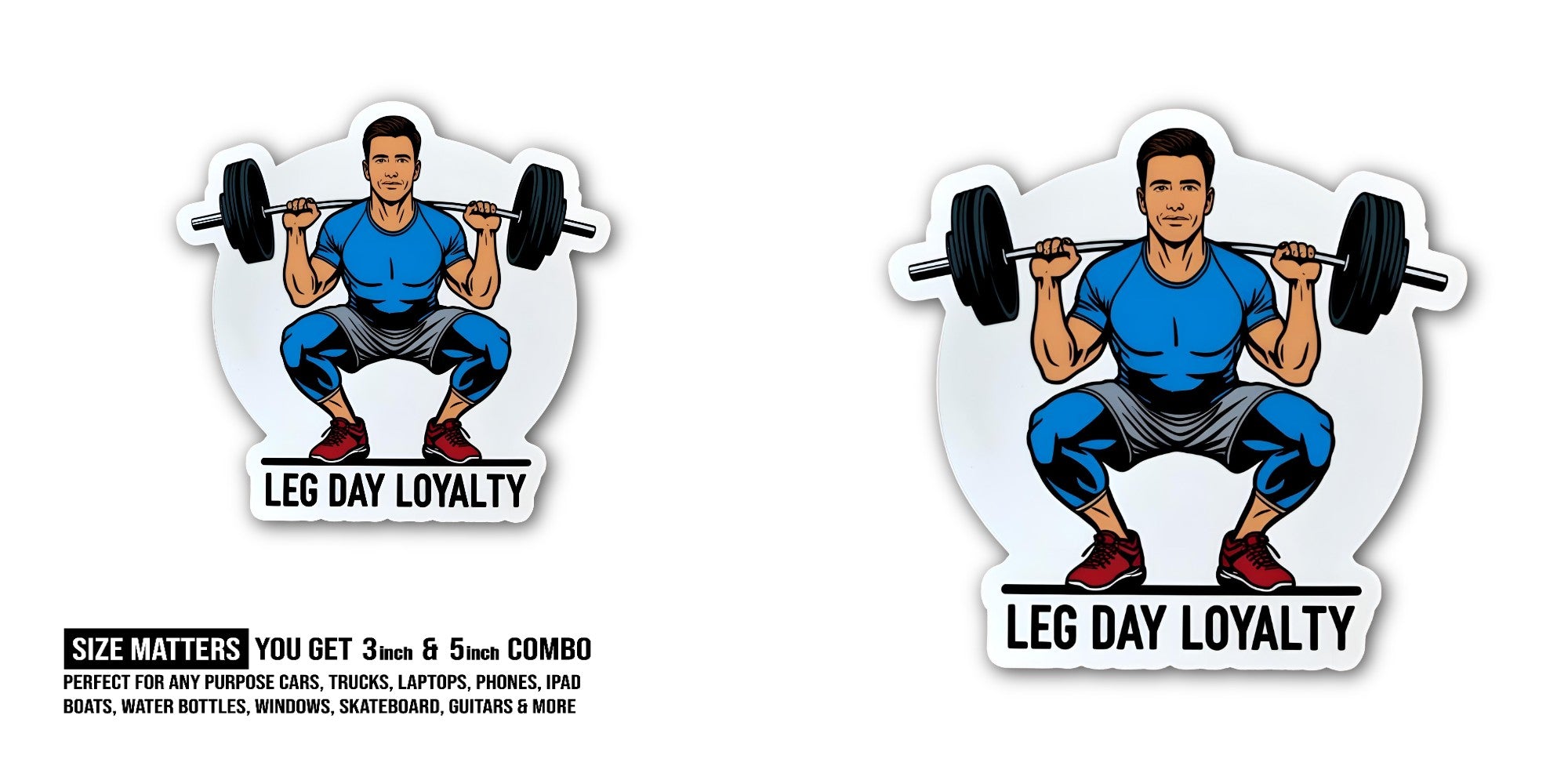 LEG DAY LOYALTY & MAN Sticker, Waterproof Vinyl Decal Sticker Indoor Or Outdoor 2 (Pieces) 3" and 5"