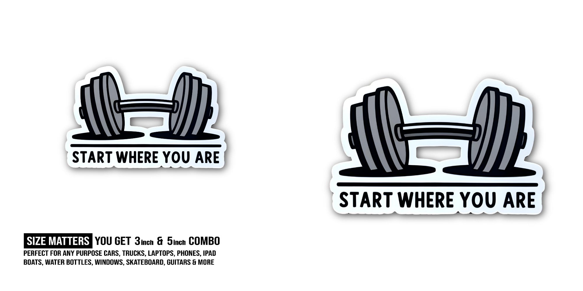 START WHERE YOU ARE Sticker, Waterproof Vinyl Decal Sticker Indoor Or Outdoor 2 (Pieces) 3" and 5"