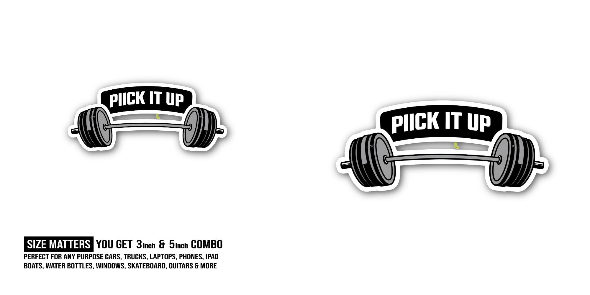 PIICK IT UP Sticker, Waterproof Vinyl Decal Sticker Indoor Or Outdoor 2 (Pieces) 3" and 5"