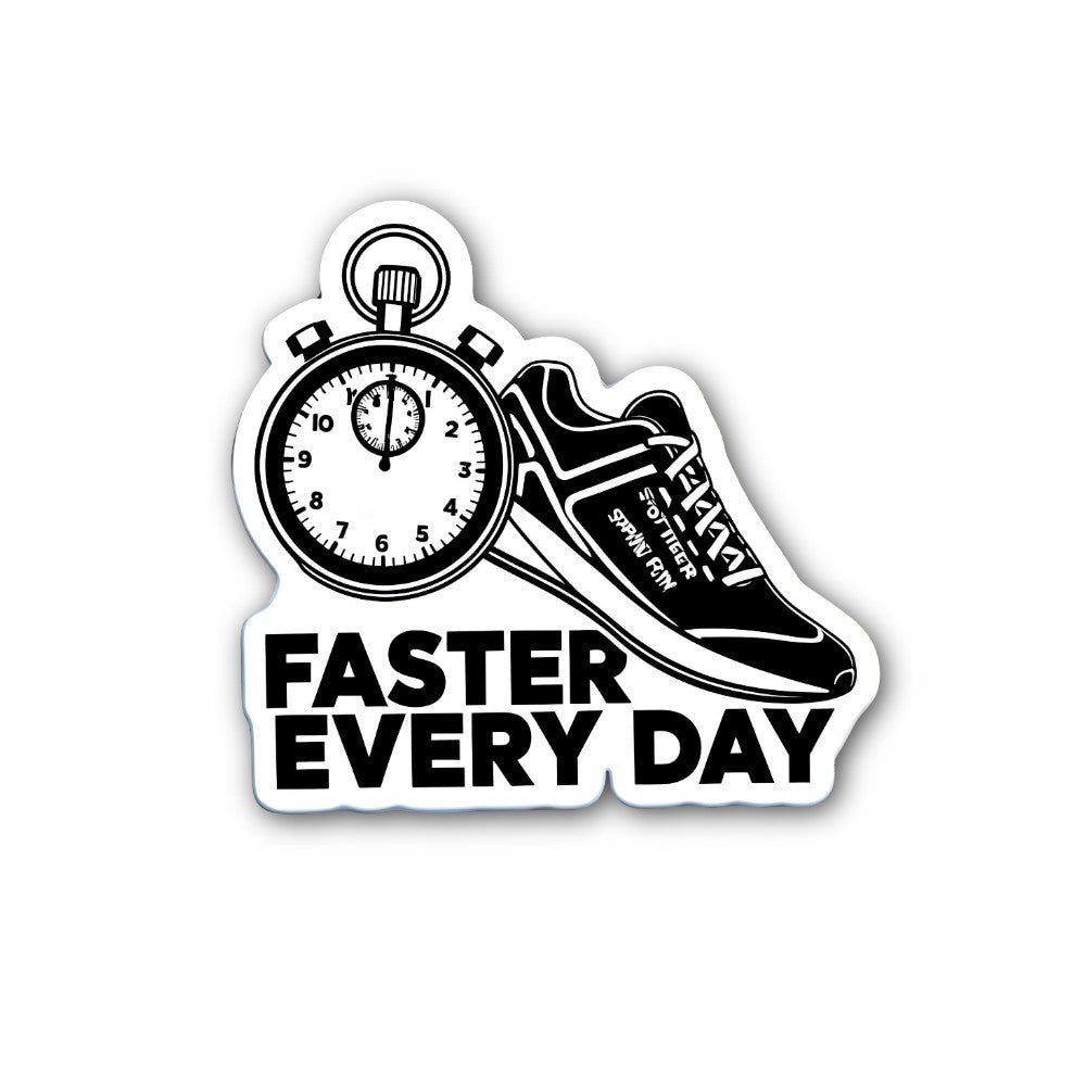 FASTER EVERY DAY Sticker, Waterproof Vinyl Decal Sticker Indoor Or Outdoor 2 (Pieces) 3" and 5"