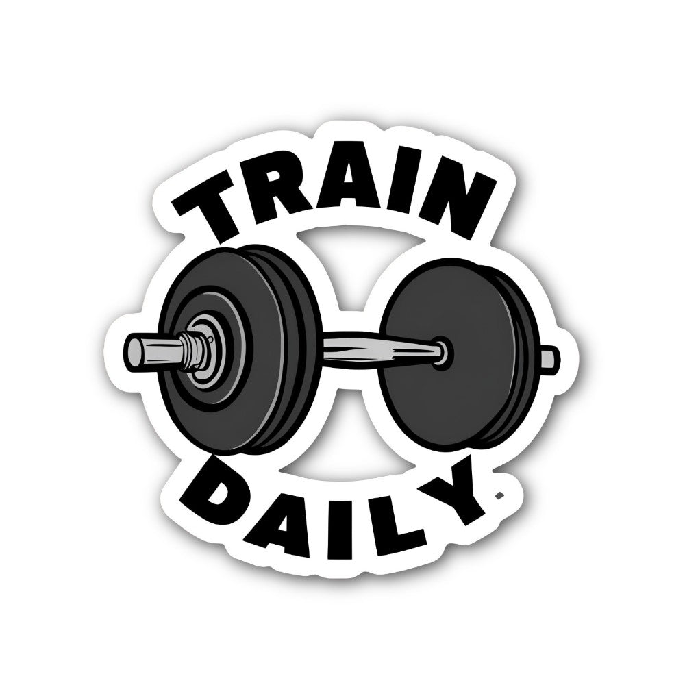 TRAIN DAILY With Black Dumbbell Sticker, Waterproof Vinyl Decal Sticker Indoor Or Outdoor 2 (Pieces) 3" and 5"
