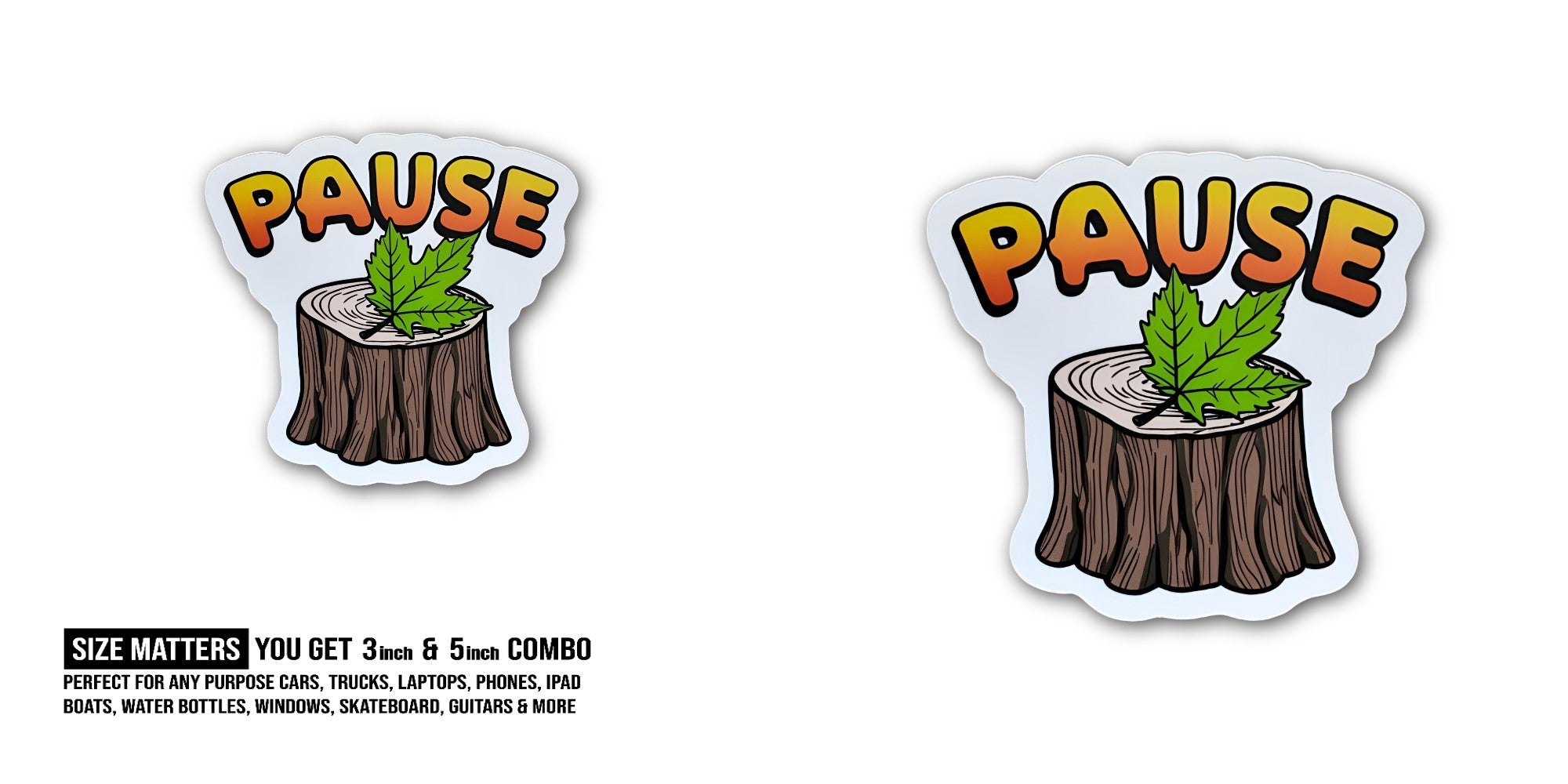 PAUSE Beautiful Tree Stump Sticker, Waterproof Vinyl Decal Sticker Indoor Or Outdoor 2 (Pieces) 3" and 5"