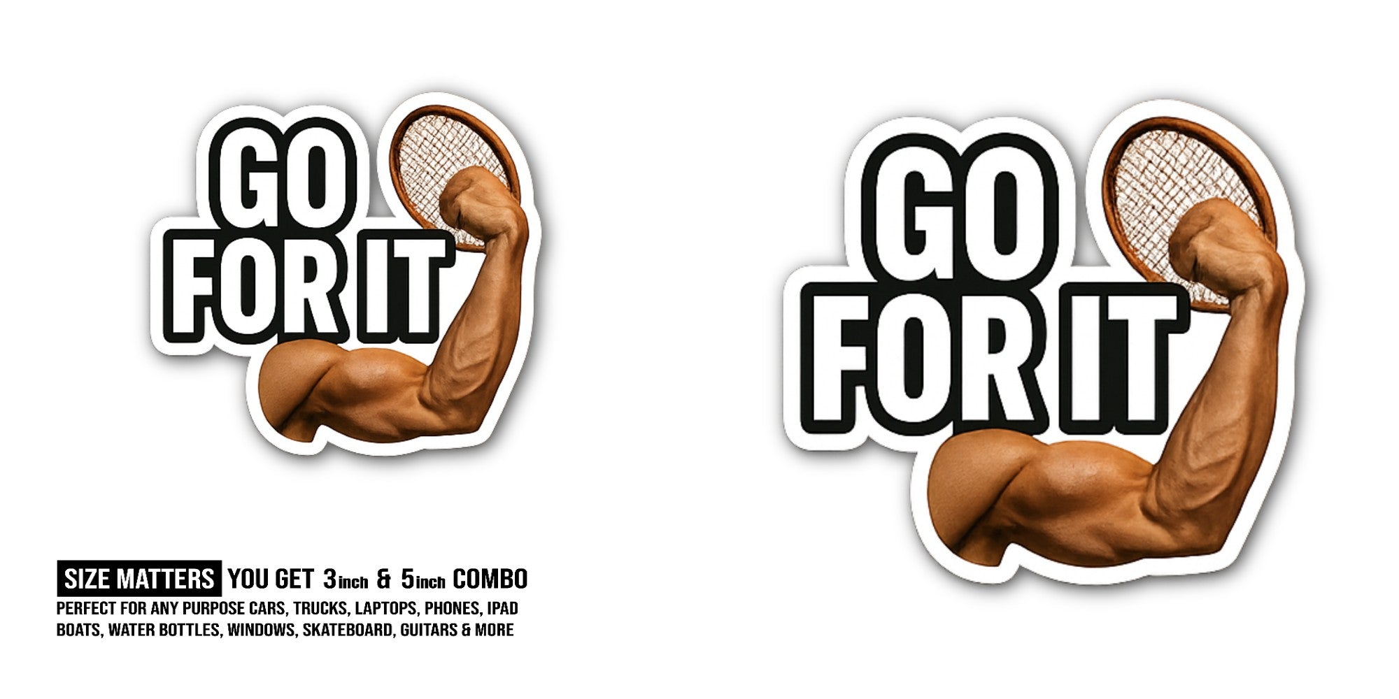 GO FOR IT Power Sticker, Waterproof Vinyl Decal Sticker Indoor Or Outdoor 2 (Pieces) 3" and 5"