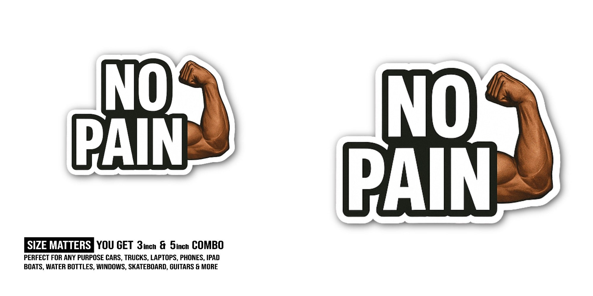 No Pain Supper Power Sticker, Waterproof Vinyl Decal Sticker Indoor Or Outdoor 2 (Pieces) 3" and 5"