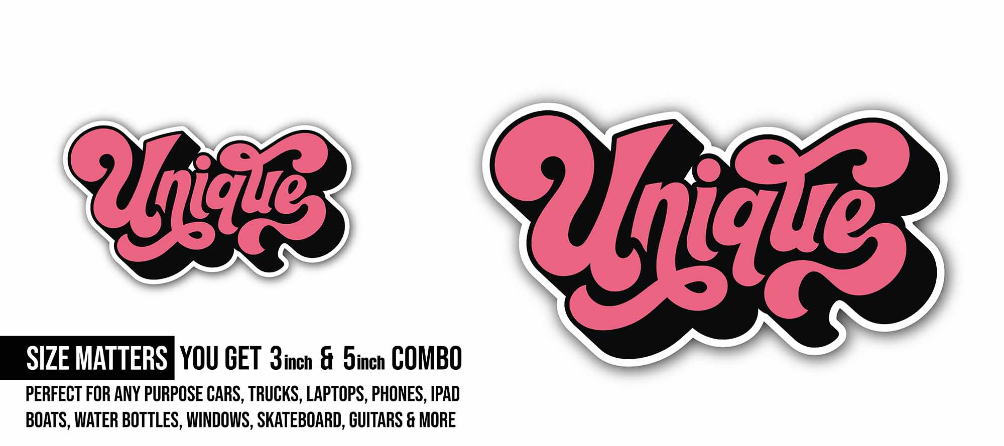 Unique Sticker, Waterproof Vinyl Decal Sticker Indoor Or Outdoor 2 (Pieces) 3" and 5"