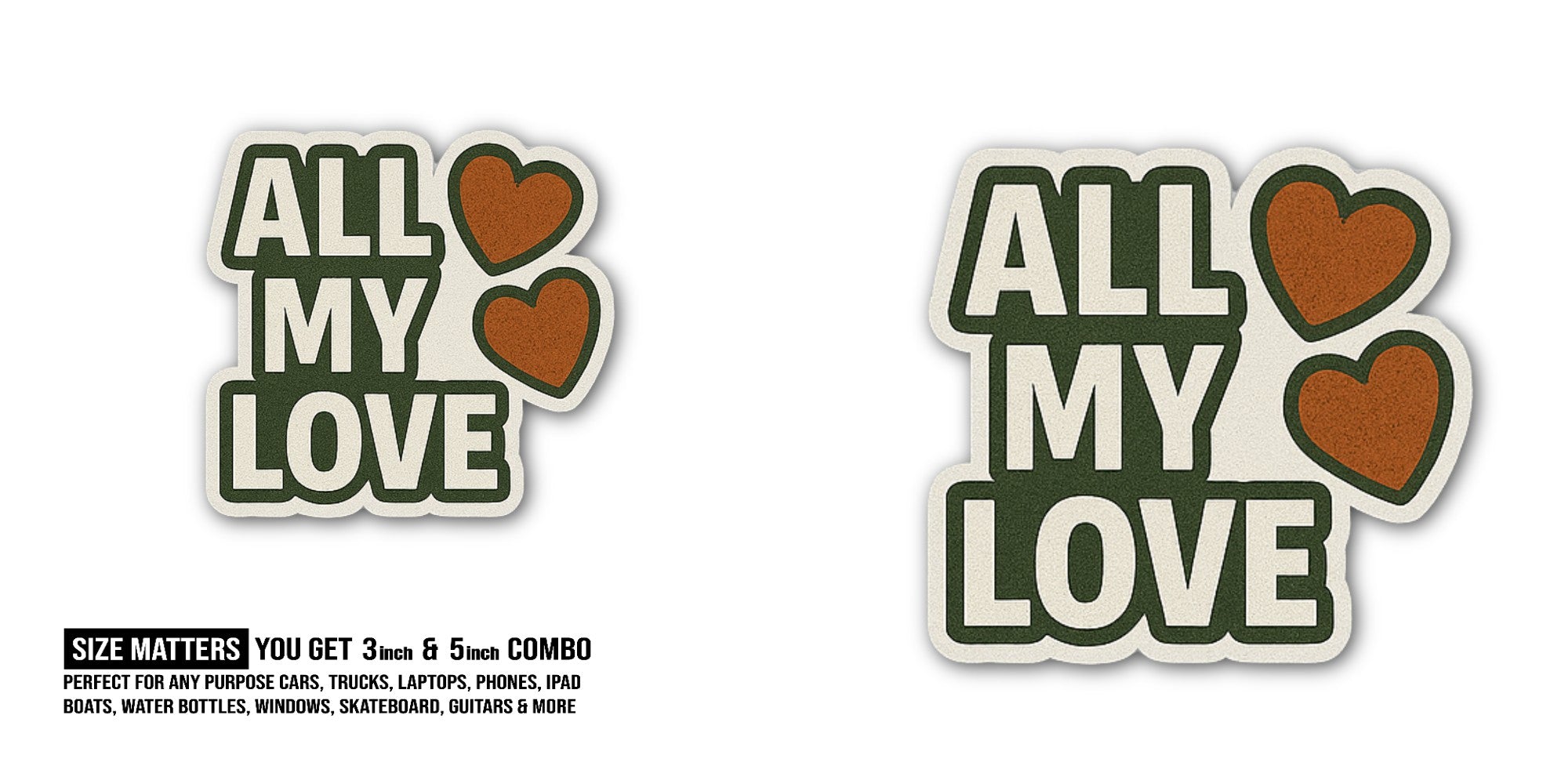 All MyLove Sticker, Waterproof Vinyl Decal Sticker Indoor Or Outdoor 2 (Pieces) 3" and 5"
