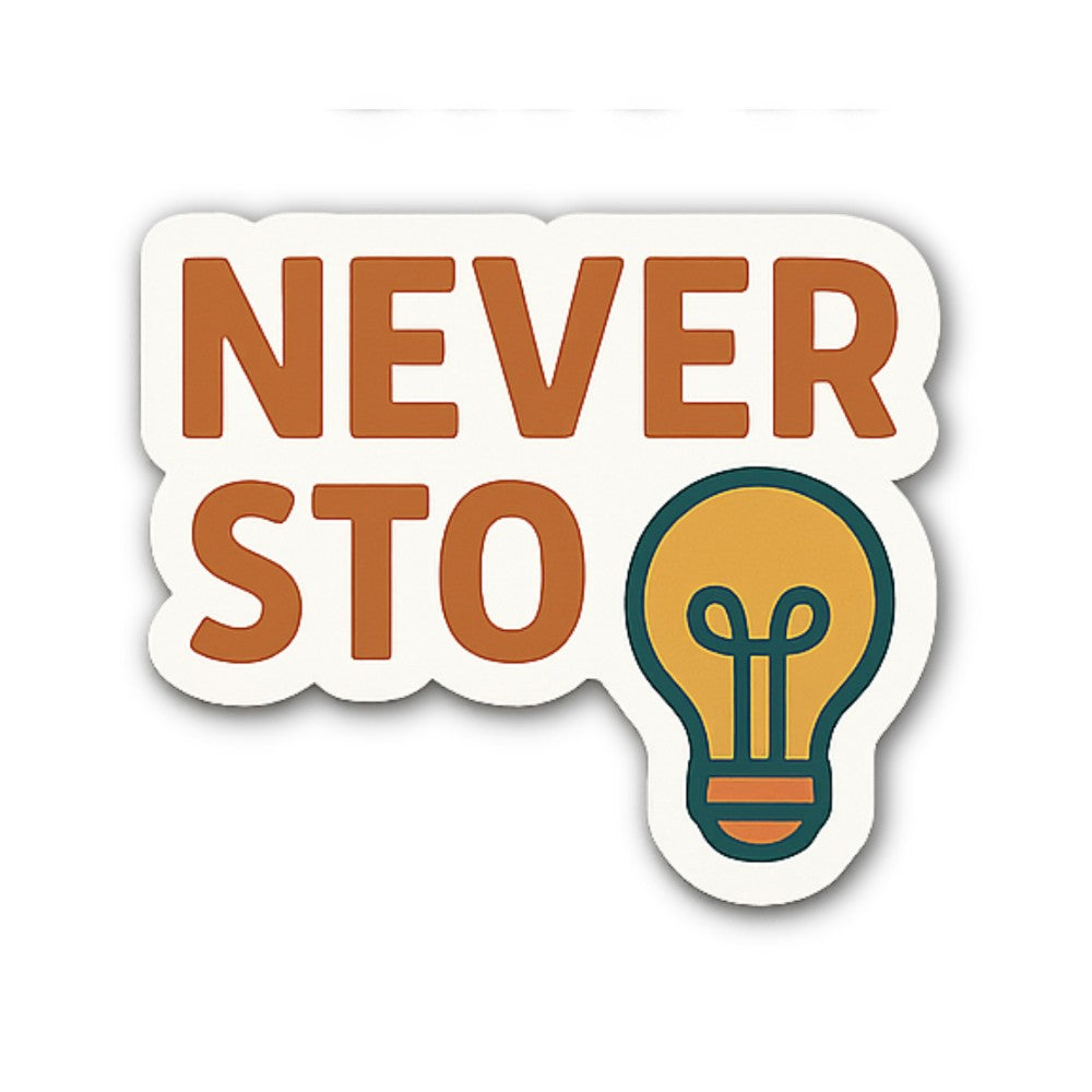 NEVER STO Sticker, Waterproof Vinyl Decal Sticker Indoor Or Outdoor 2 (Pieces) 3" and 5"
