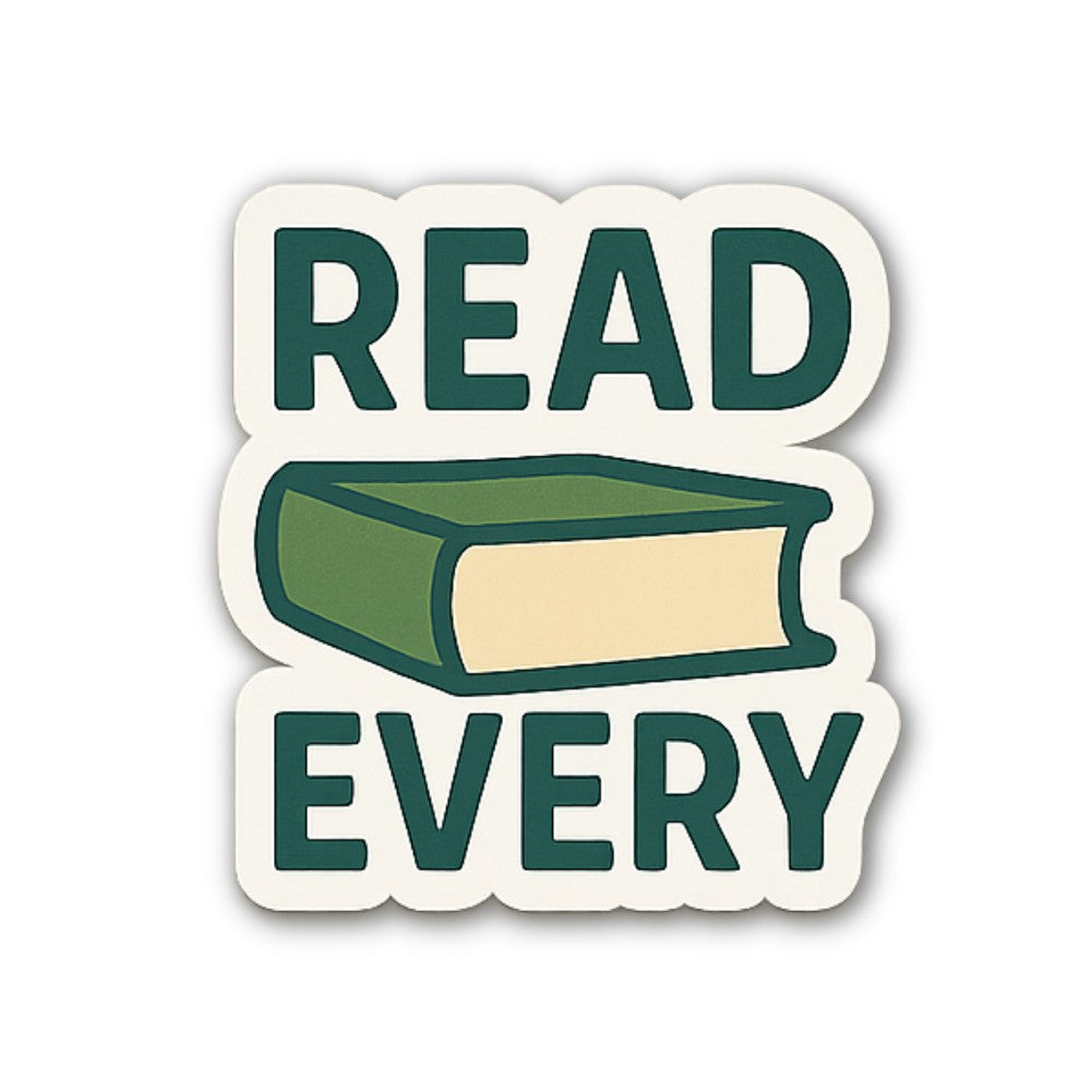 Read Every Books Sticker, Waterproof Vinyl Decal Sticker Indoor Or Outdoor 2 (Pieces) 3" and 5"