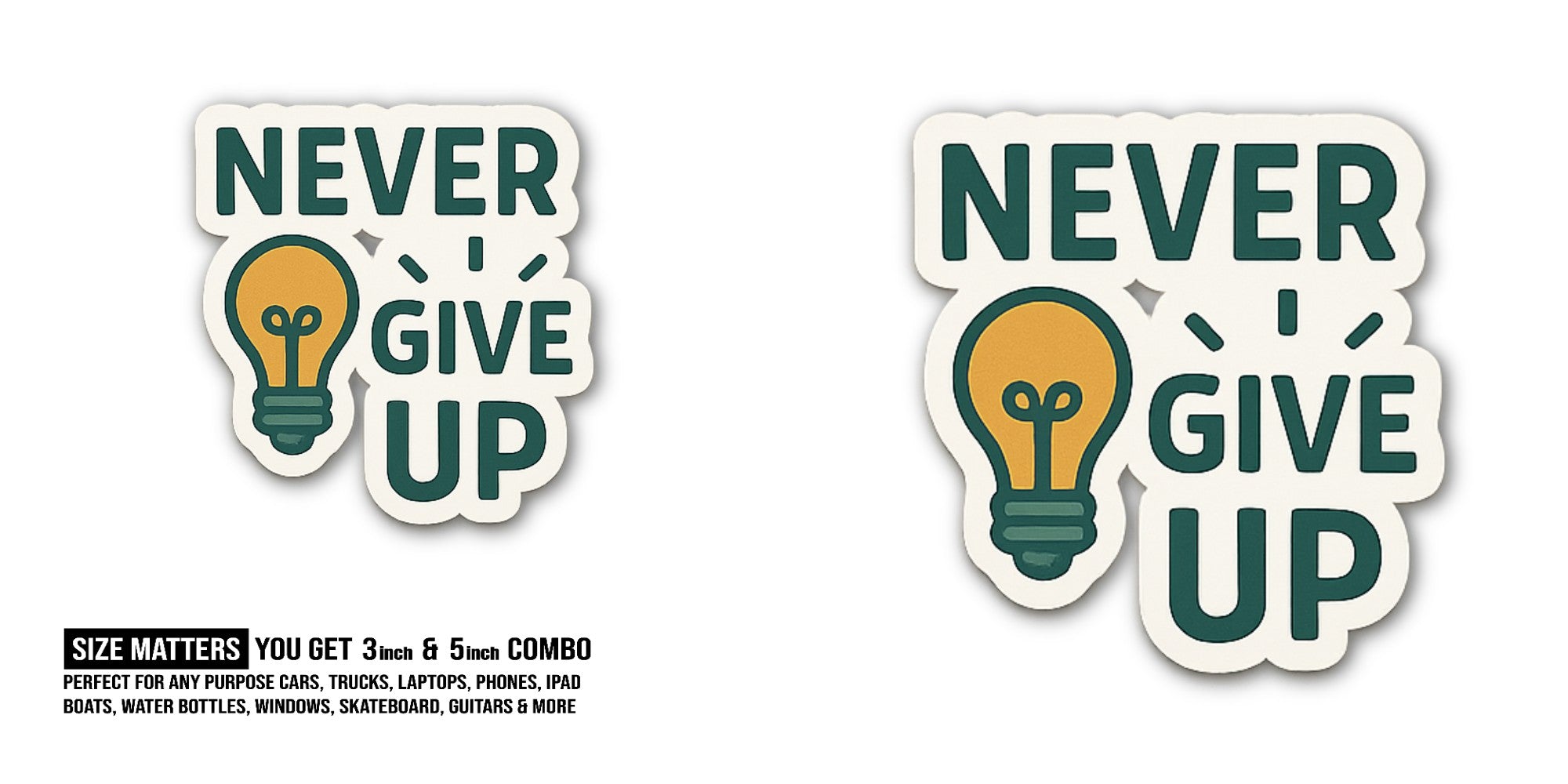 Never give up Bulb Sticker, Waterproof Vinyl Decal Sticker Indoor Or Outdoor 2 (Pieces) 3" and 5"