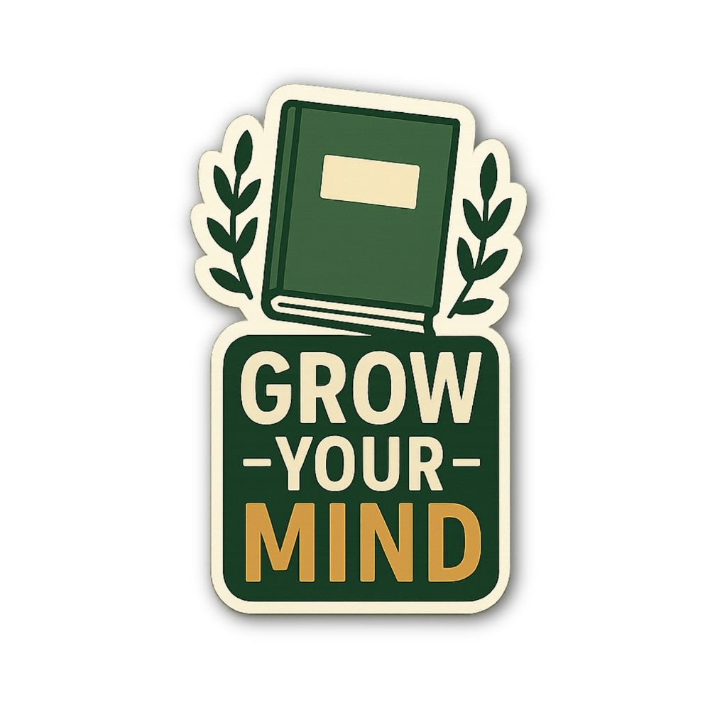 GROW -YOUR-MIND Sticker, Waterproof Vinyl Decal Sticker Indoor Or Outdoor 2 (Pieces) 3" and 5"
